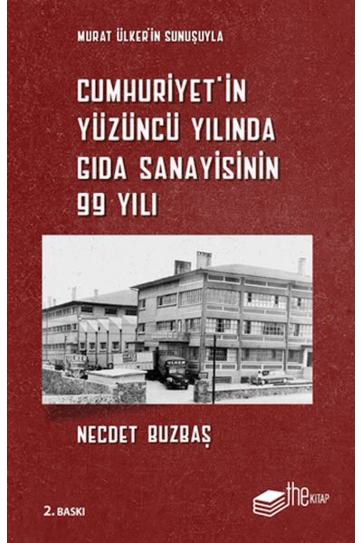 The Kitap Cumhuriyet’in Yüzüncü Yılında Gıda Sanayisinin 99 Yılı