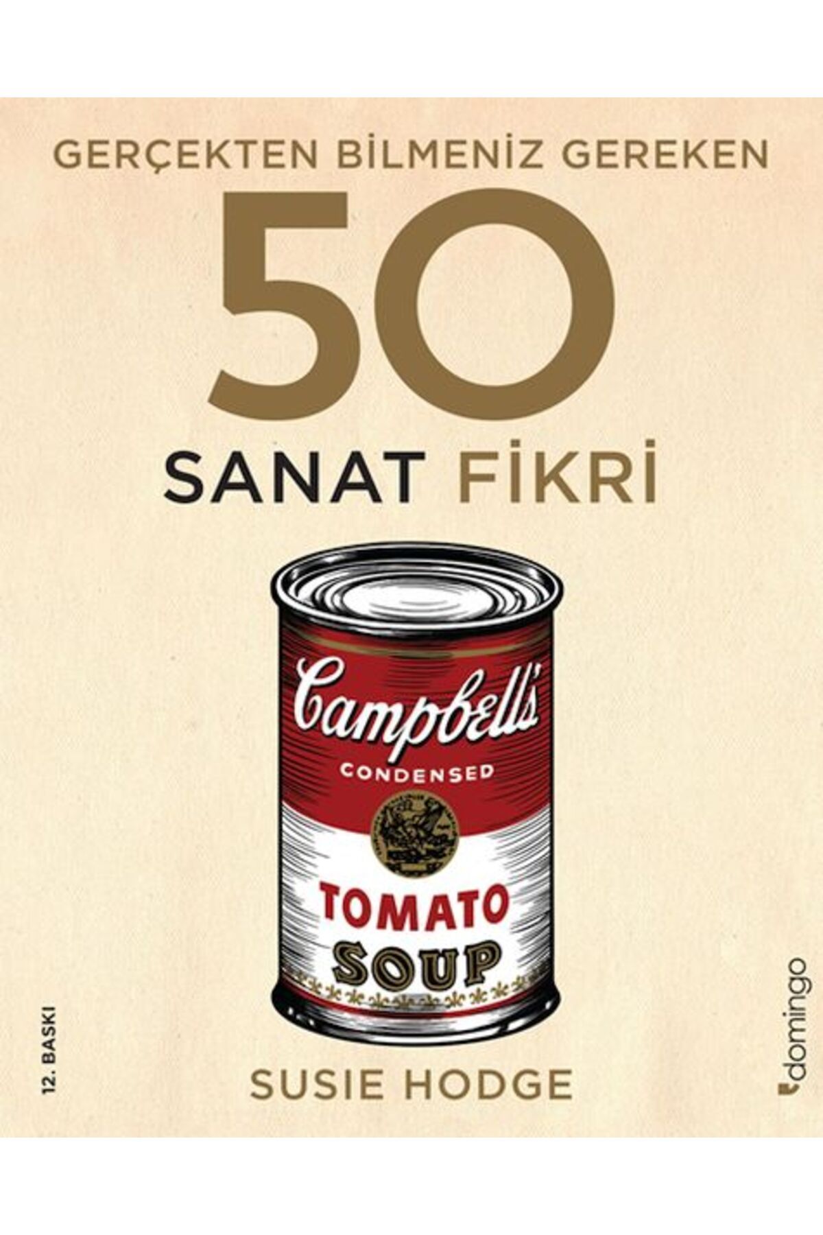 Destek Yayınları Gerçekten Bilmeniz Gereken 50 Sanat Fikri