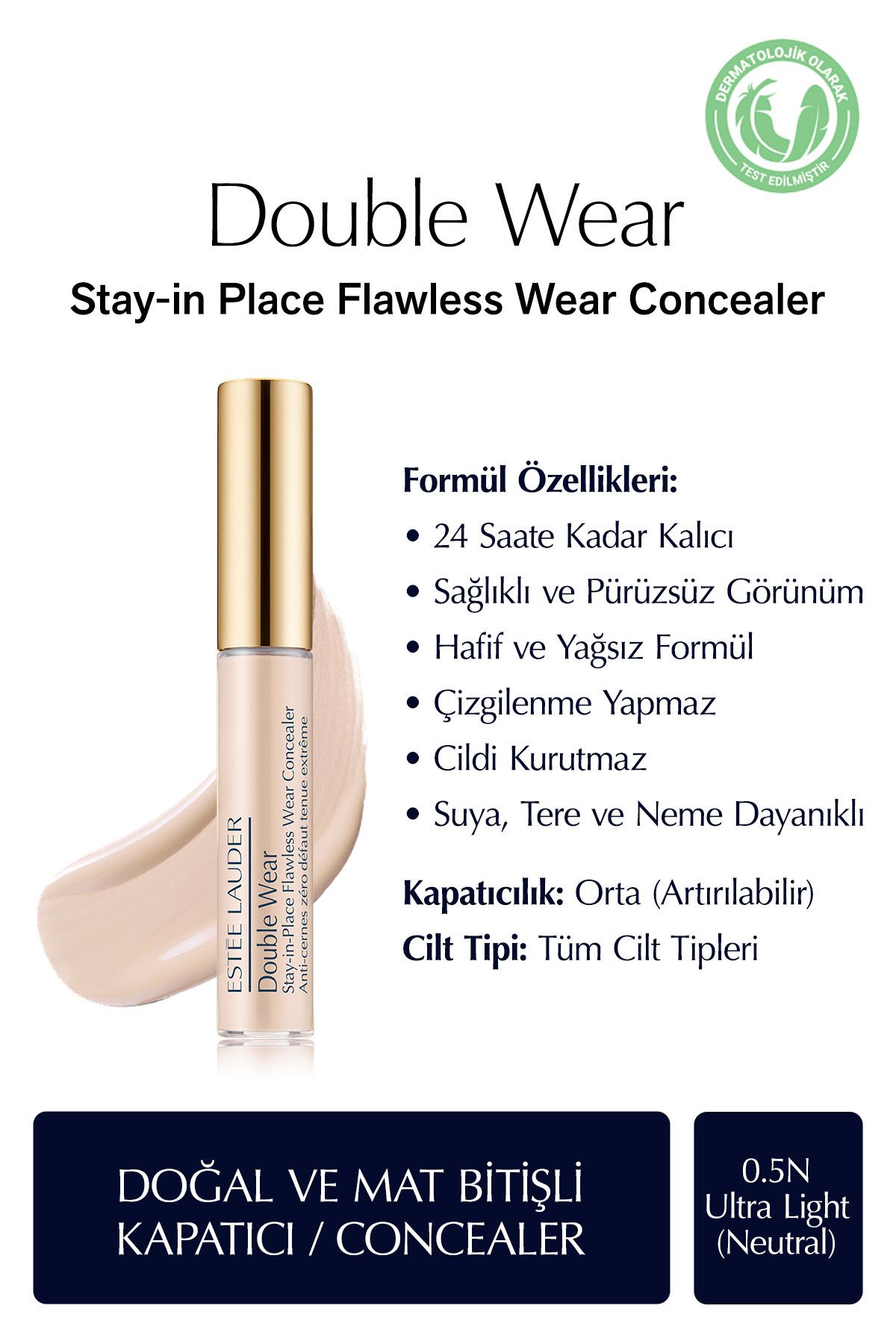 Estee Lauder Sağlıklı ve Pürüzsüz Görünüm Sunan Doğal Mat Bitişli Kapatıcı-0.5N Ultra Light (Neutral) 7ml