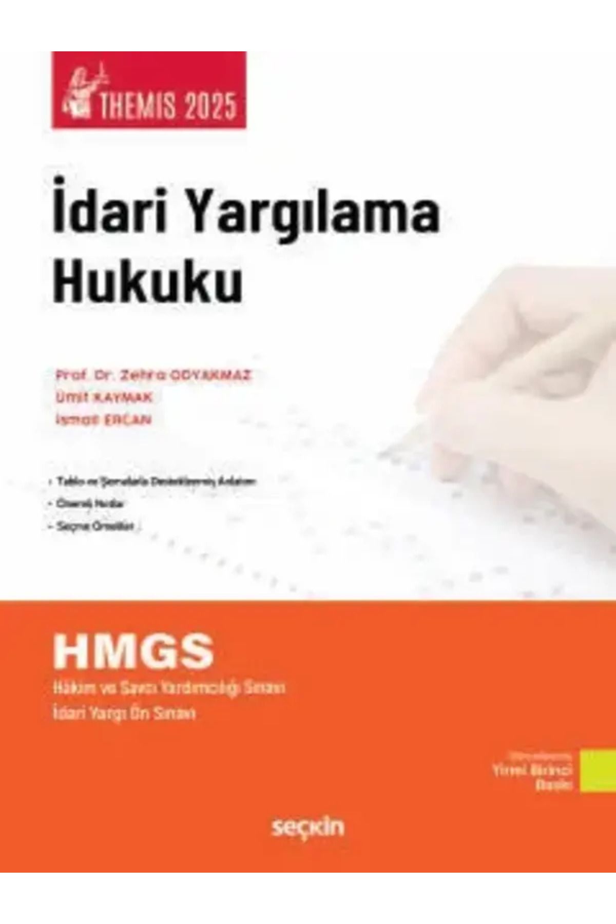 Seçkin Yayıncılık THEMIS – İdari Yargılama Hukuku Prof. Dr. Zehra Odyakmaz,Ümit Kaymak,İsmail Ercan