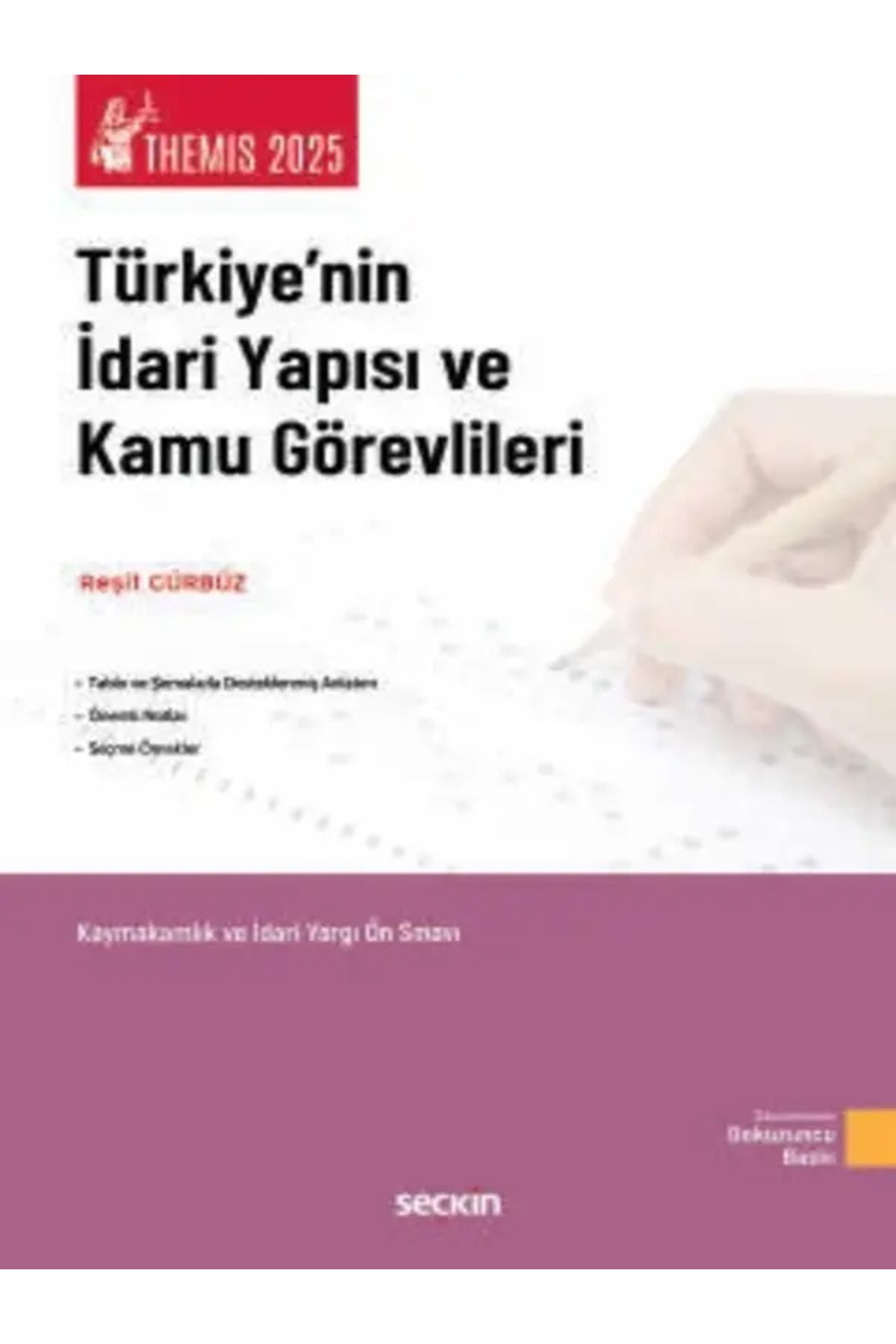 Seçkin Yayıncılık THEMIS – Türkiye'nin İdari Yapısı ve Kamu Görevlileri Reşit Gürbüz