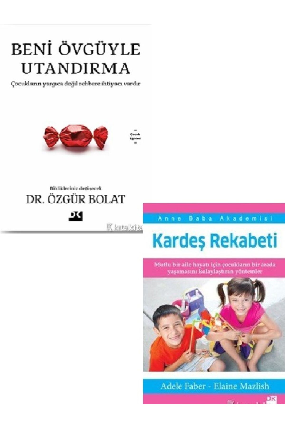 Destek Yayınları Beni Övgüyle Utandırma-Kardeş Rekabeti-Elaine Mazlish-Özgür Bolat 2 KİTAP (ÜCRETSİZ KARGO)