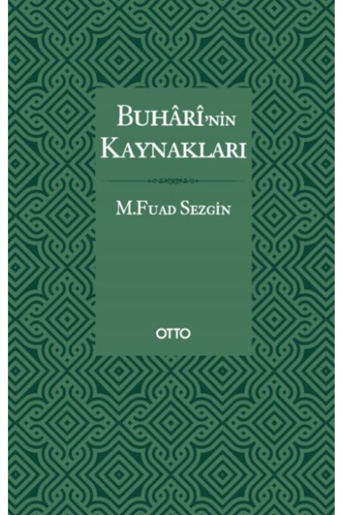 Otto Yayınları Buhari’nin Kaynakları - Ciltli