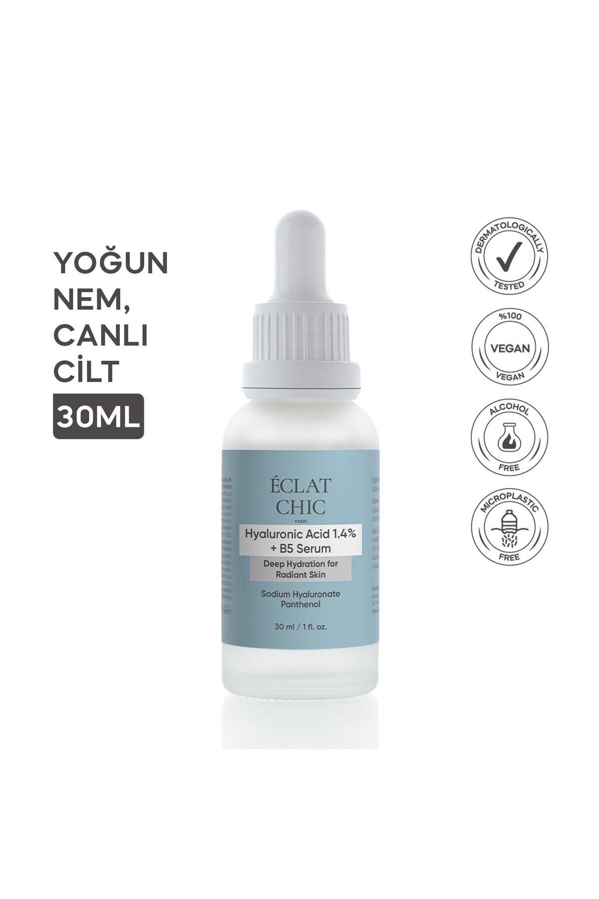 Eclat Chic Hyaluronik Asit+B5 Nemlendirme ve Dolgunlaştırıcı Serum 30ML (Sodium Hyaluronate+Pantheno