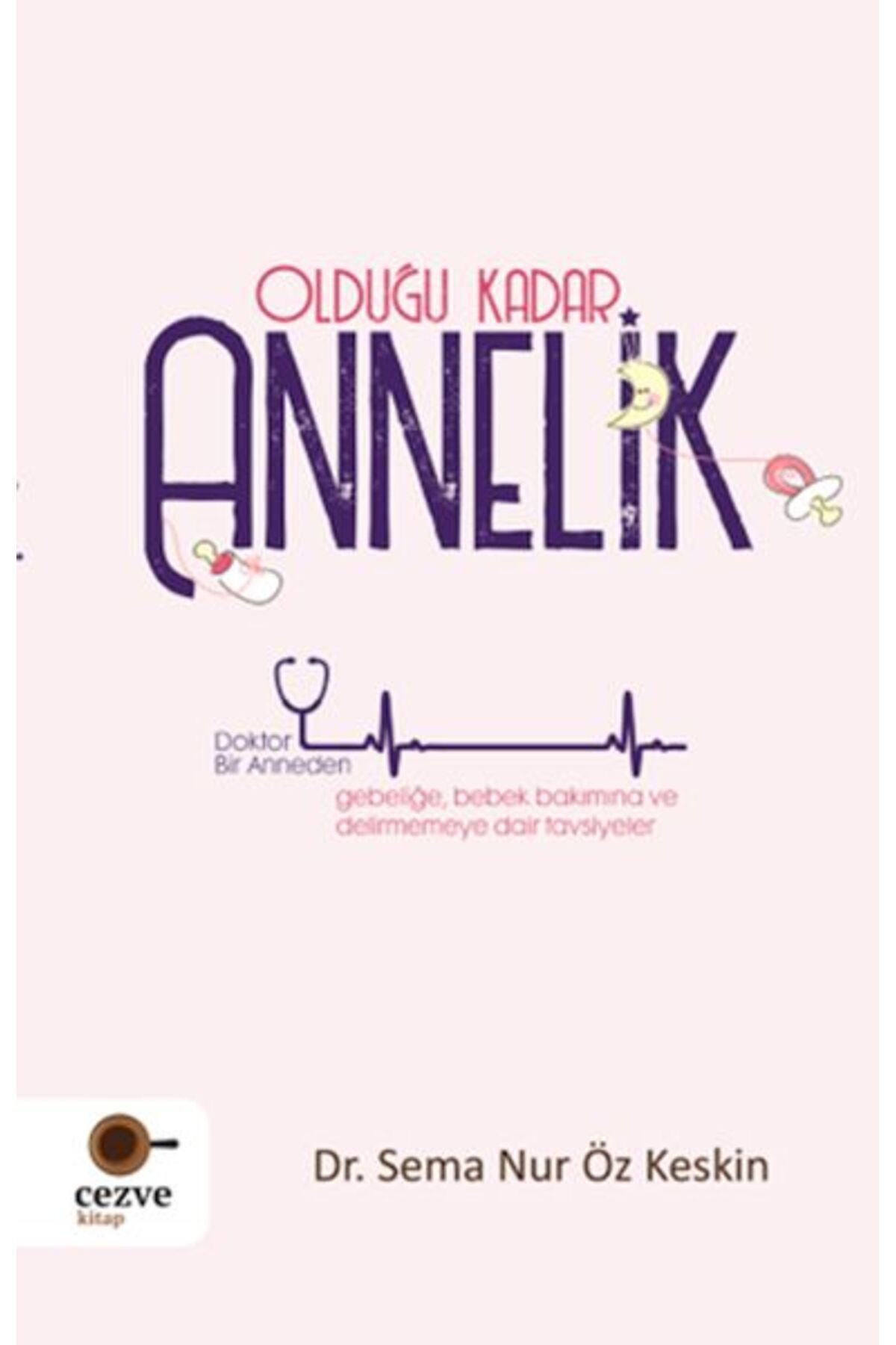 Cezve Kitap Olduğu Kadar Annelik