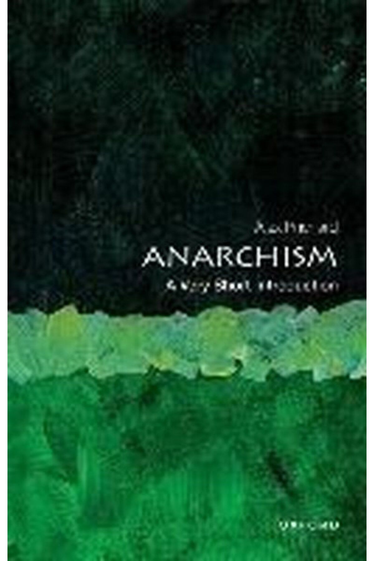 OXFORD UNIVERSITY PRESS Anarchism: A Very Short Introduction