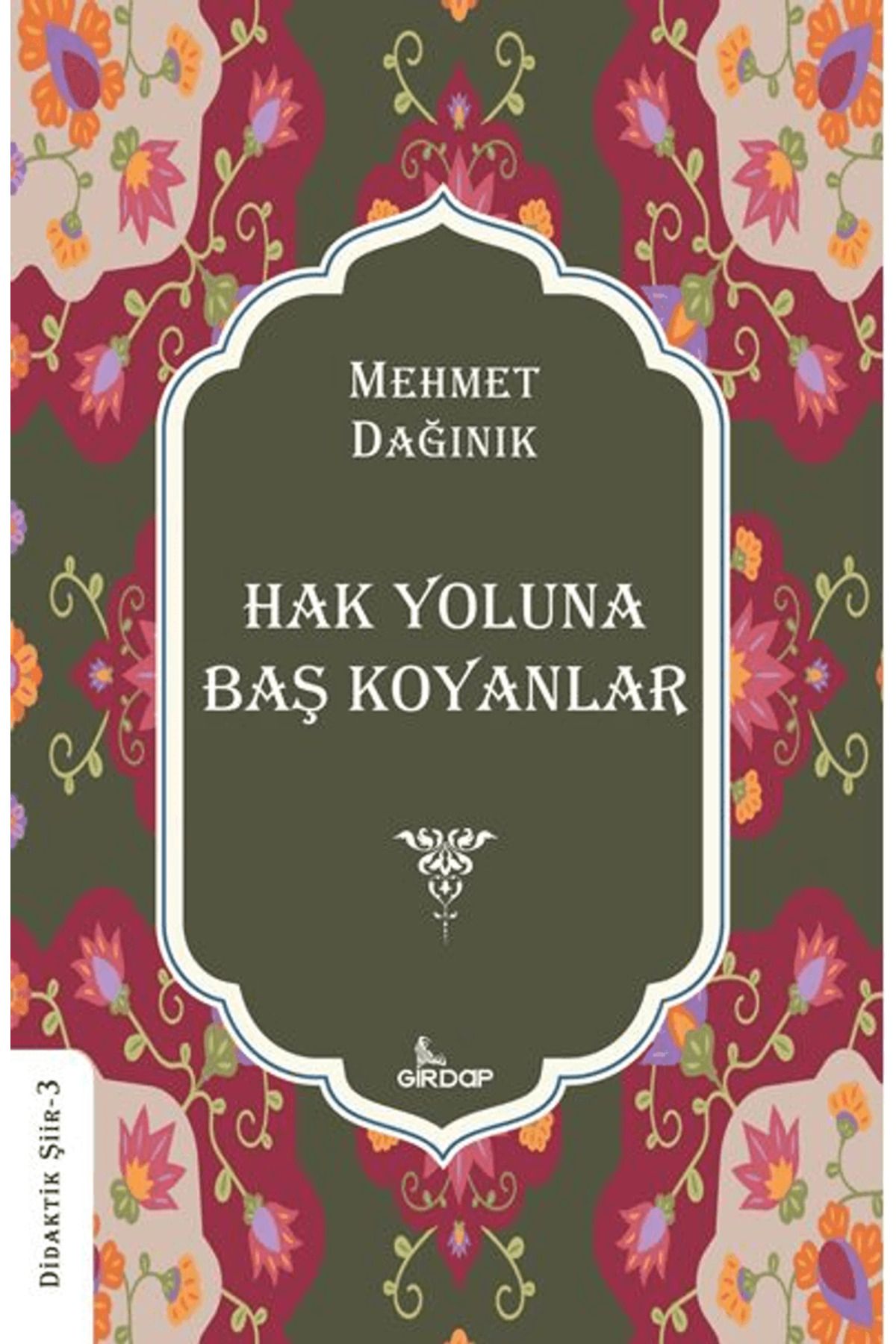 Girdap Kitap Hak Yoluna Baş Koyanlar / Mehmet Dağınık / Girdap Kitap / 9786259505053