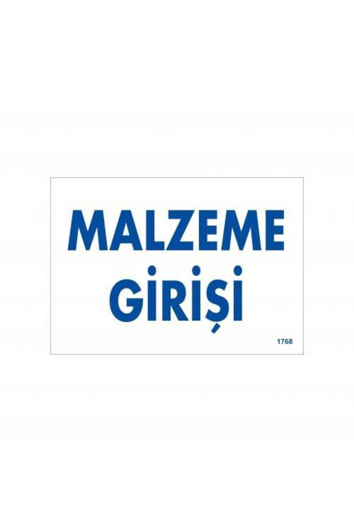 Astra Market Malzeme Girişi Uyarı Levhası 17,5x25 KOD:1768