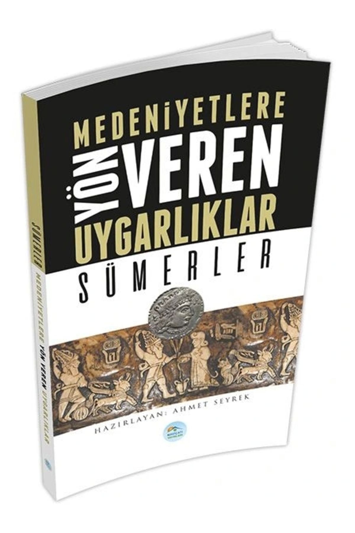 Cezve Kitap Sümerler : Medeniyete Yön Veren Uygarlıklar