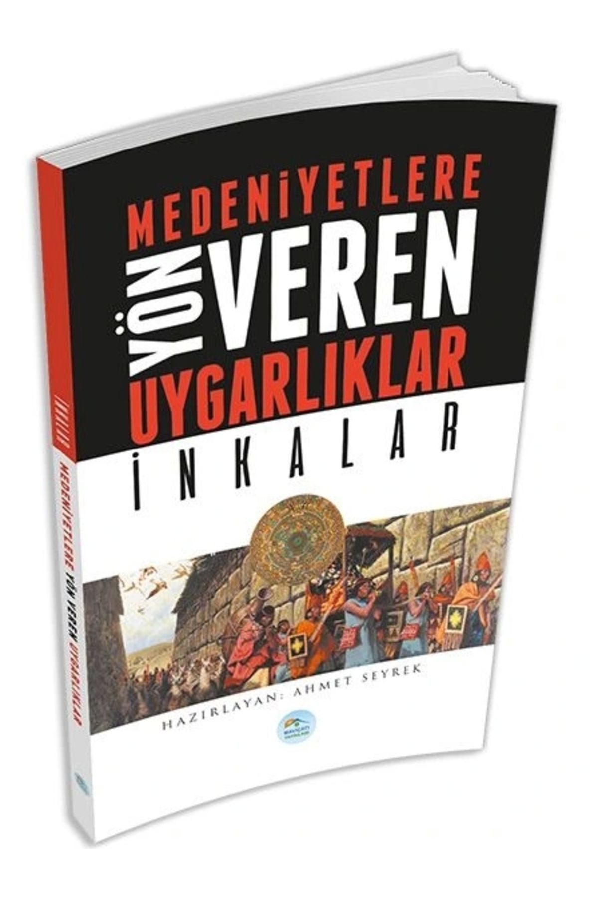 Cezve Kitap İnkalar : Medeniyete Yön Veren Uygarlıklar