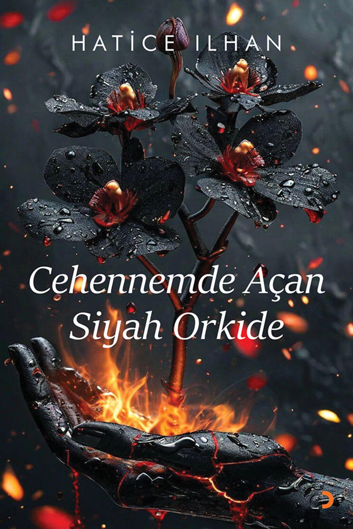 Cinius Yayınları Cehennemde Açan Siyah Orkide & Hatice İlhan