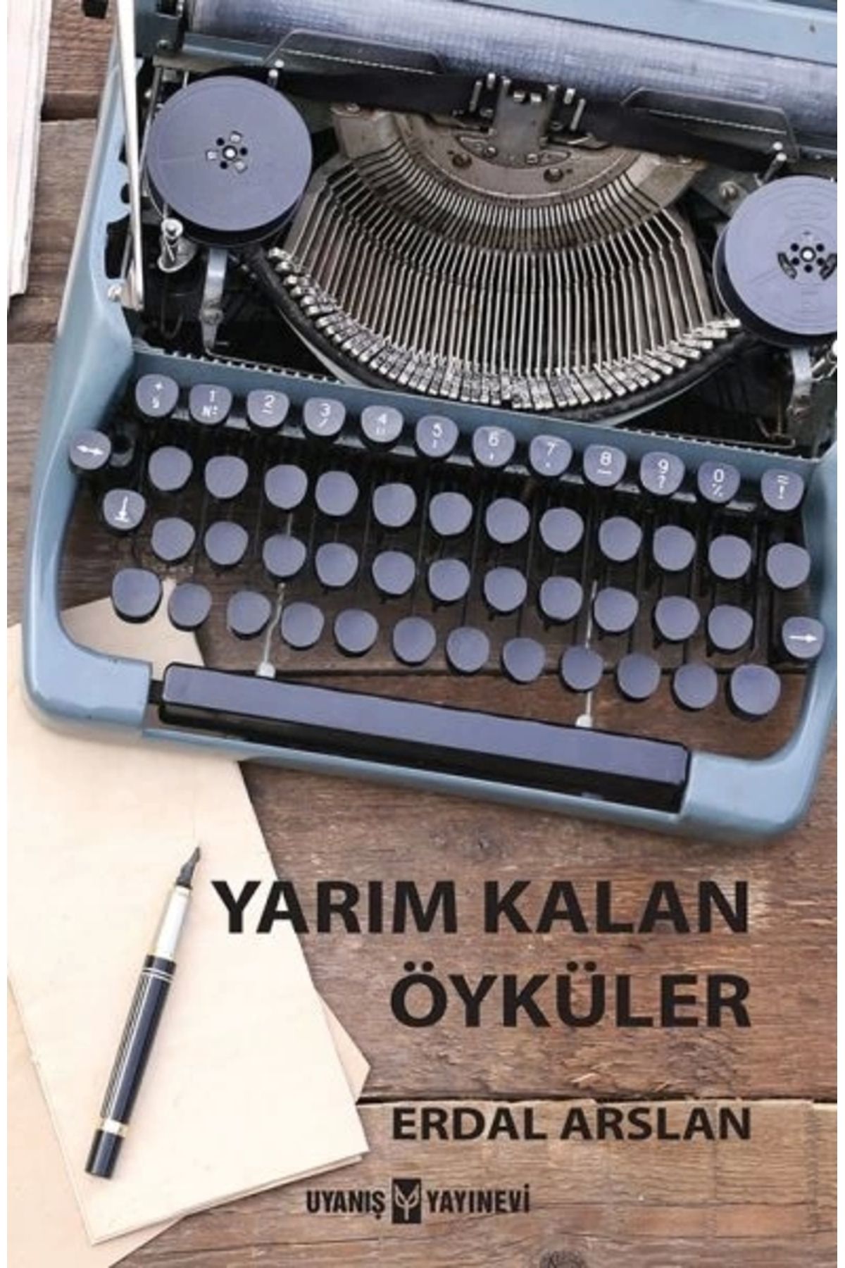 Uyanış Yayınevi Yarım Kalan Öyküler