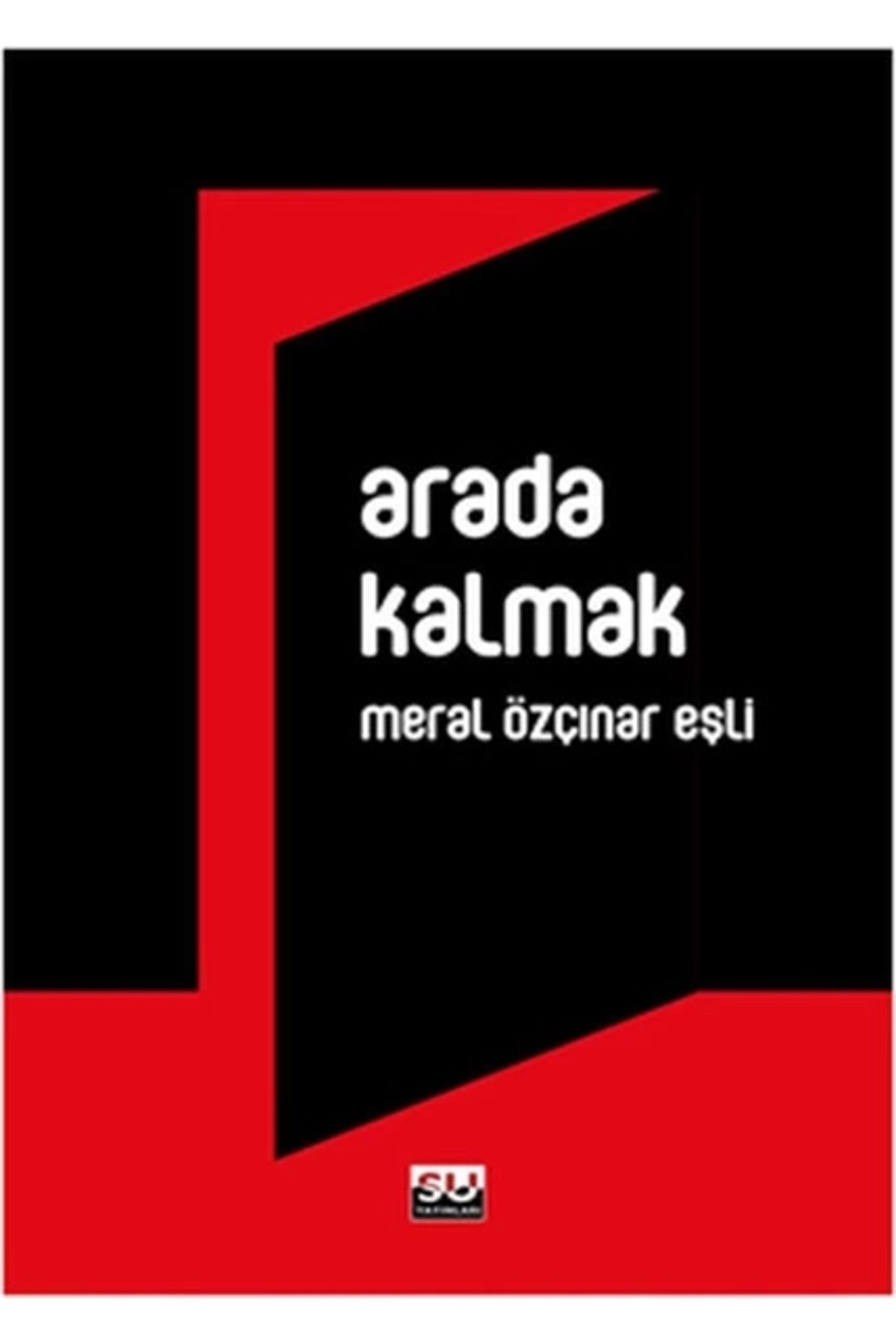 Su Yayınevi Arada Kalmak