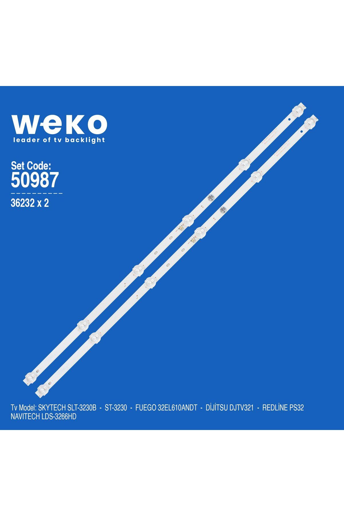 WEKO WKSET-5987 36232X2 HL-00320A30-0601S-03 A1 2*6 2 ADET LED BAR (6V6LED57,4CM)