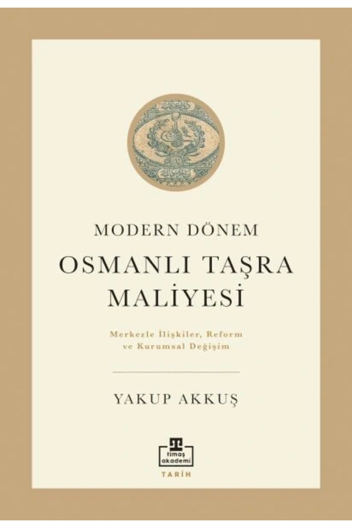 timaş akademi Osmanlı Taşra Maliyesi