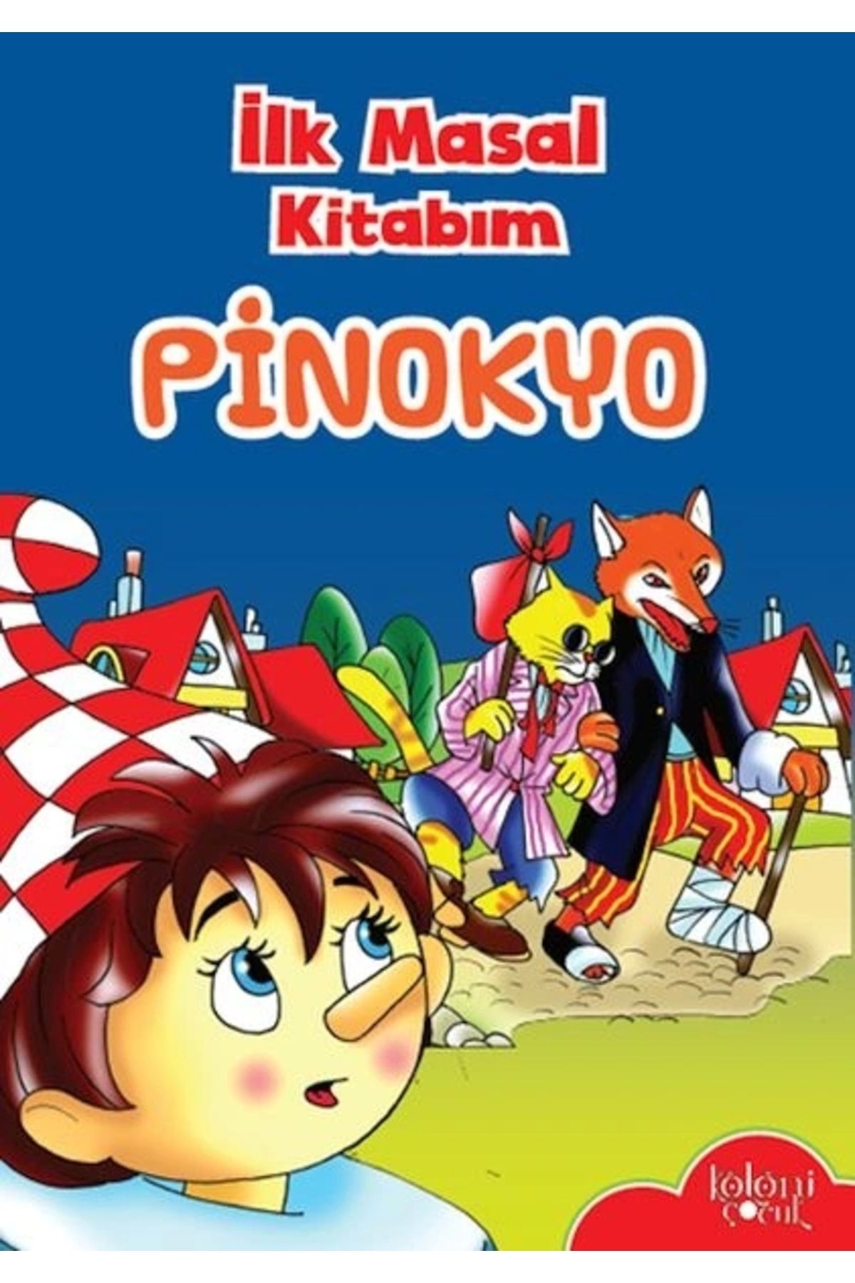 Koloni Çocuk İlk Masal Kitabım - Pinokyo