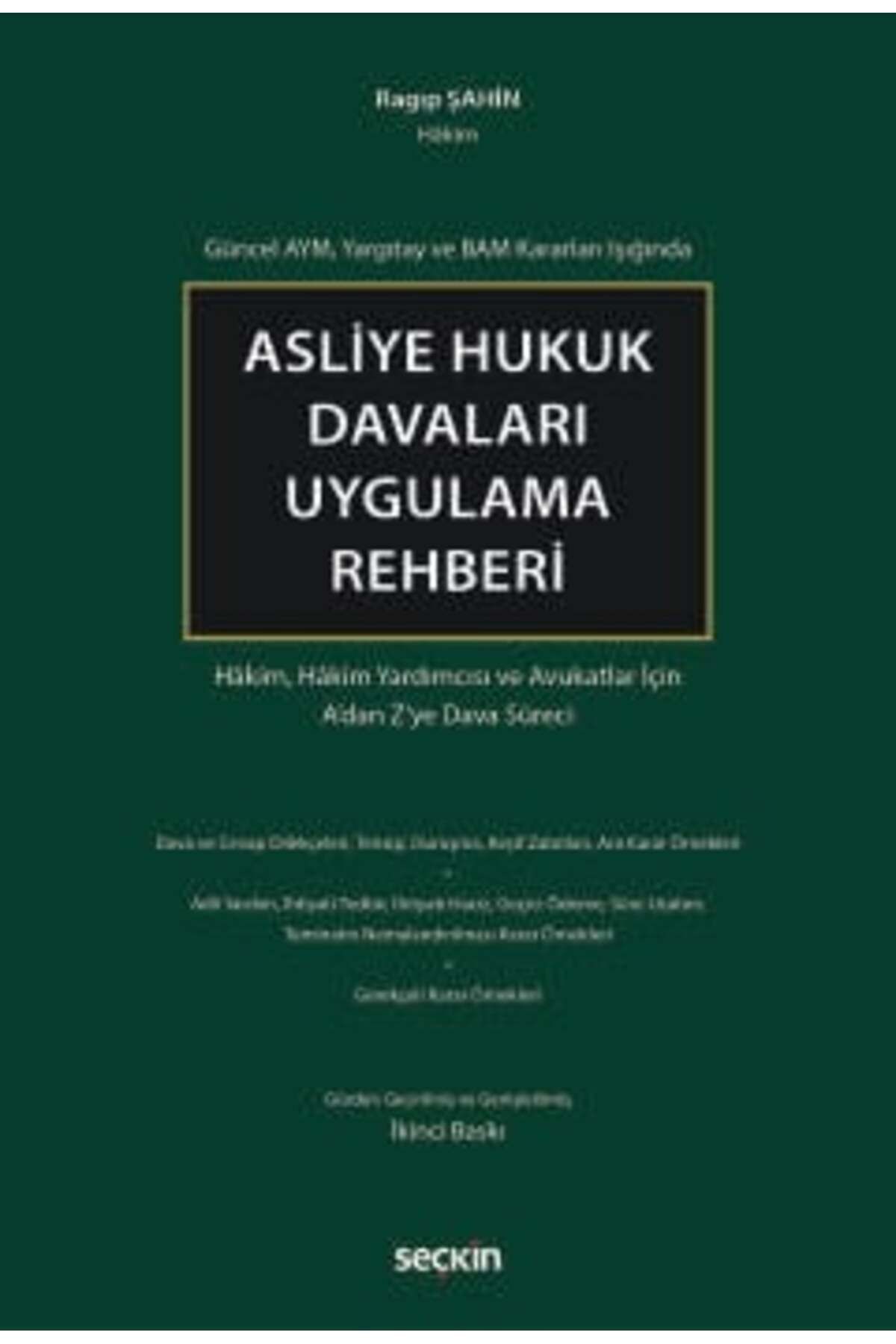 Seçkin Yayıncılık Güncel AYM, Yargıtay ve BAM Kararları Işığında Asliye Hukuk Davaları Uygulama Rehberi Hâkim, Hâkim Y