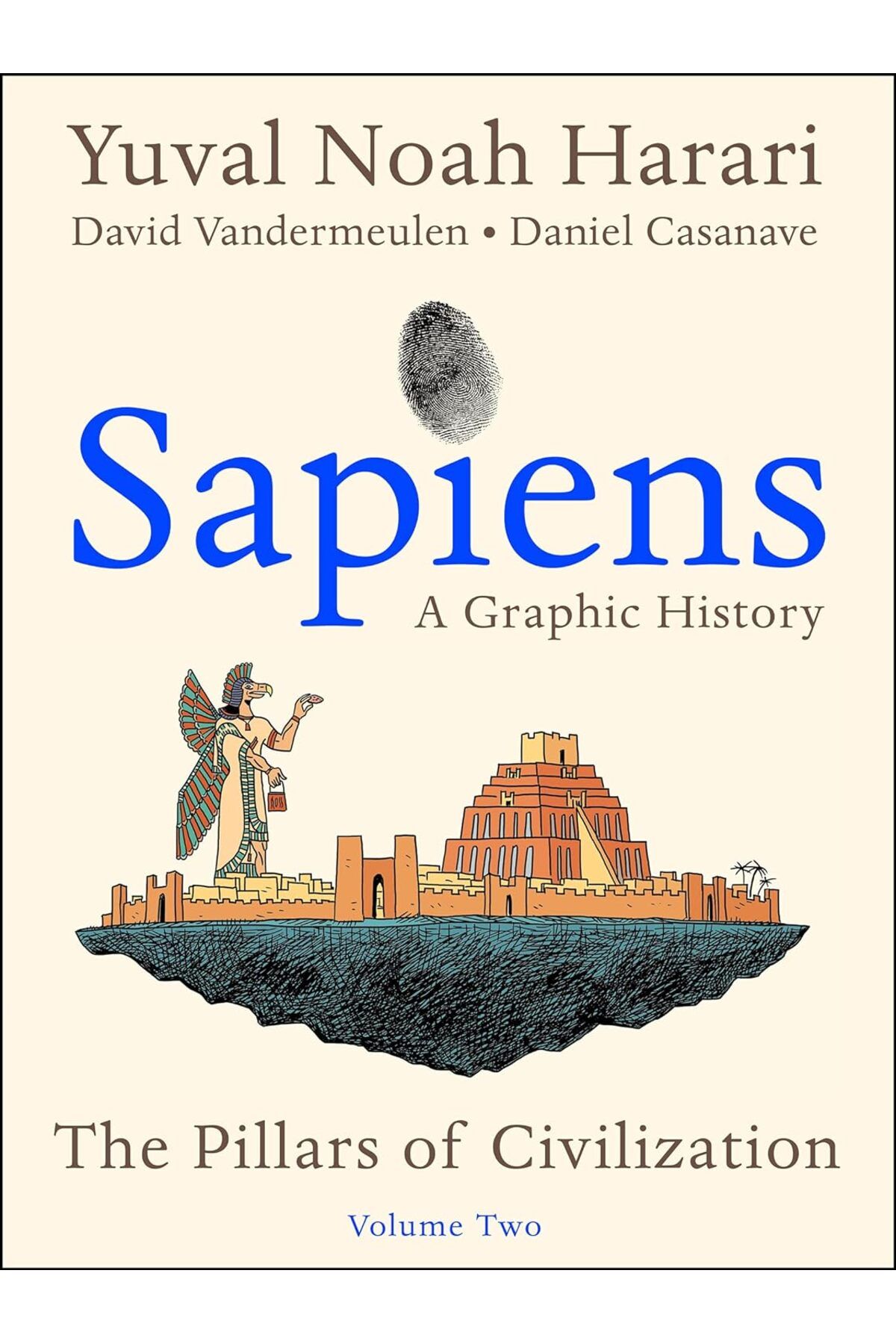 Pandora Kitabevi Sapiens : A Graphic History Vol. 2 : The Pillars of Civilization