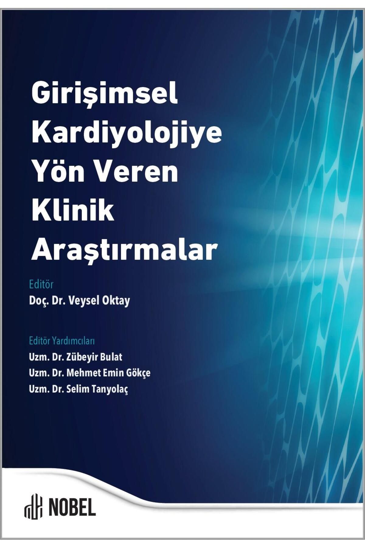 Nobel Tıp Kitabevleri Girişimsel Kardiyolojiye Yön Veren Klinik Araştırmalar