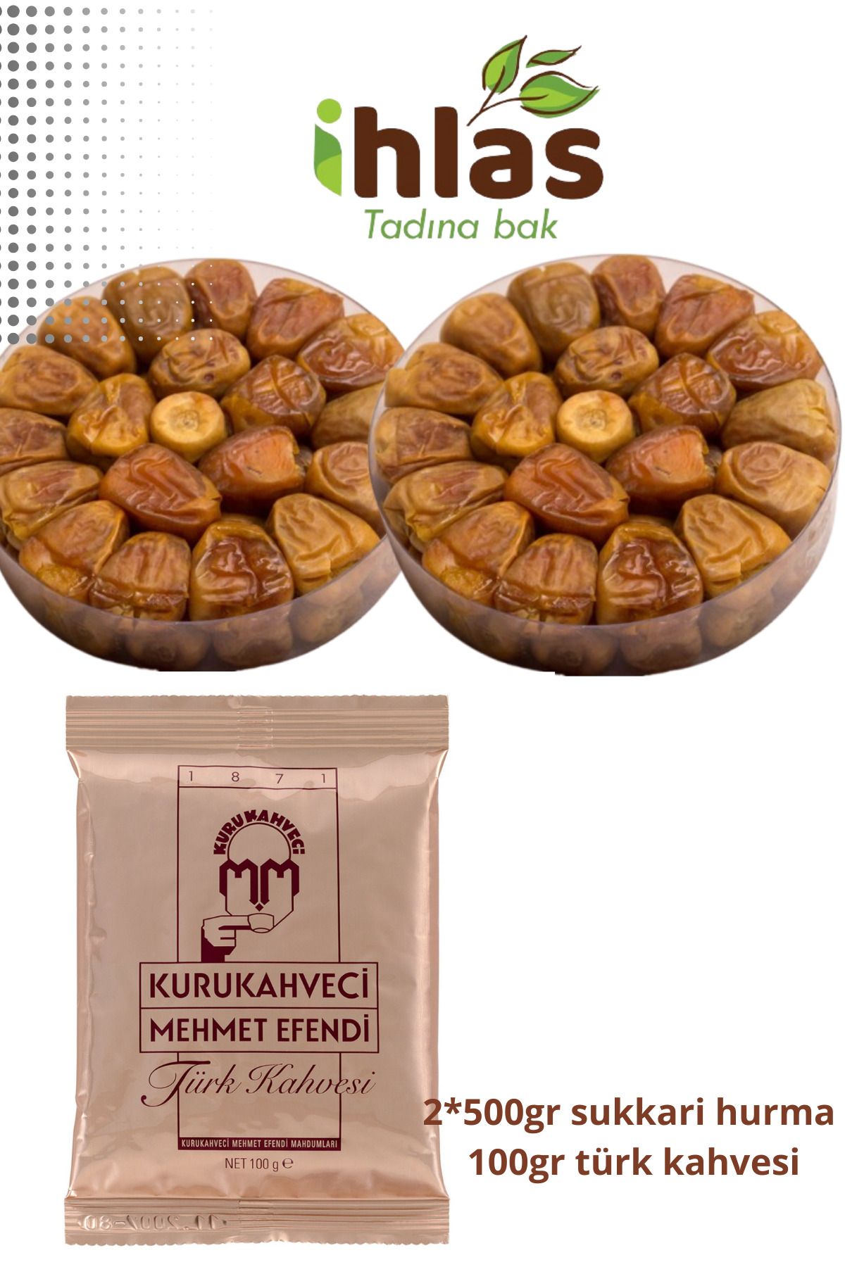 İhlas Kurukahveci Mehmet Efendi Türk Kahvesi 100 G - Kasim Yaş Hurma Tabak Hurma (500GR×2)