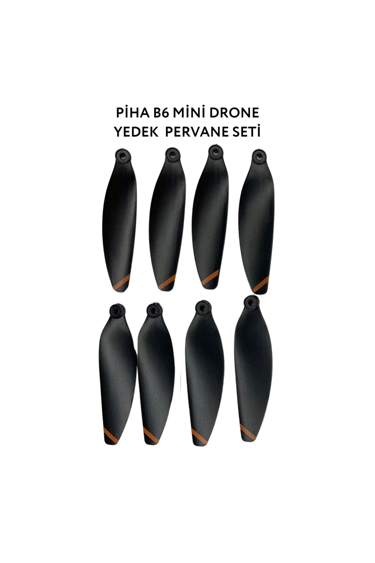 piha B6 mini Uyumlu Drone Yedek Pervane Seti (8 Adet)