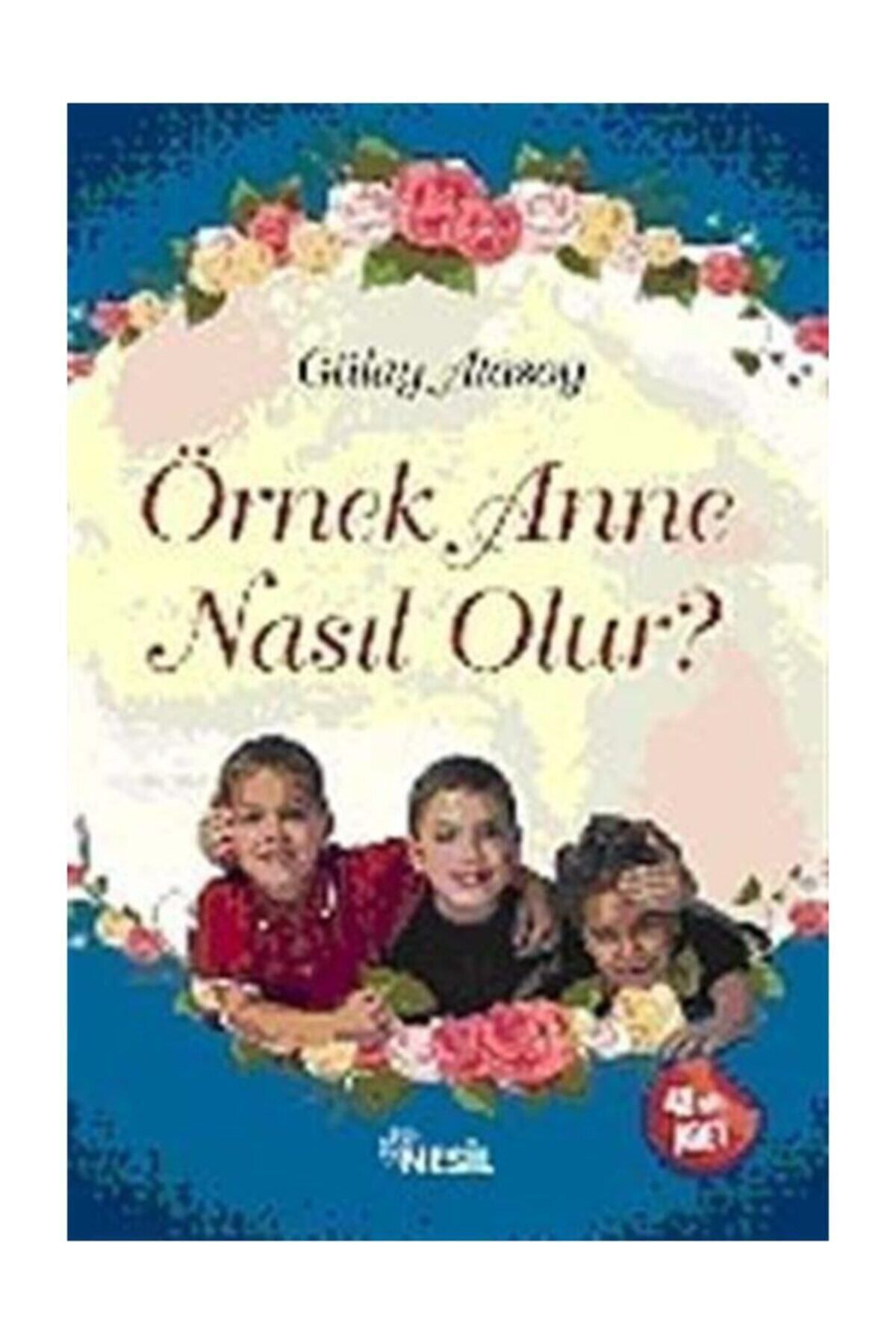 Evrensel İletişim Yayınları Örnek Anne Nasıl Olur?