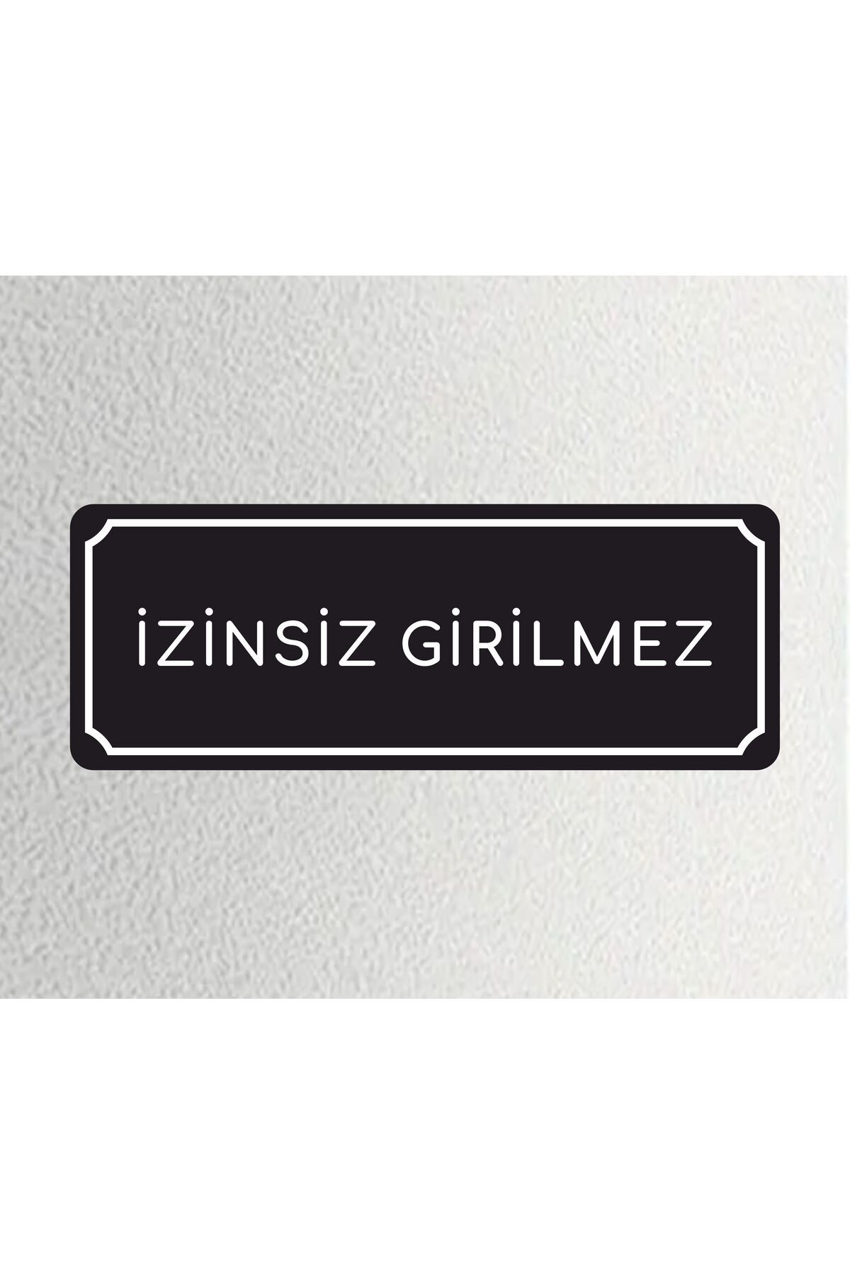 zafrakreklam İZİNSİZ GİRİLMEZ -Ofis Departman Kapı İsimliği, Yönlendirme Levhası 24x9 Cm 4mm