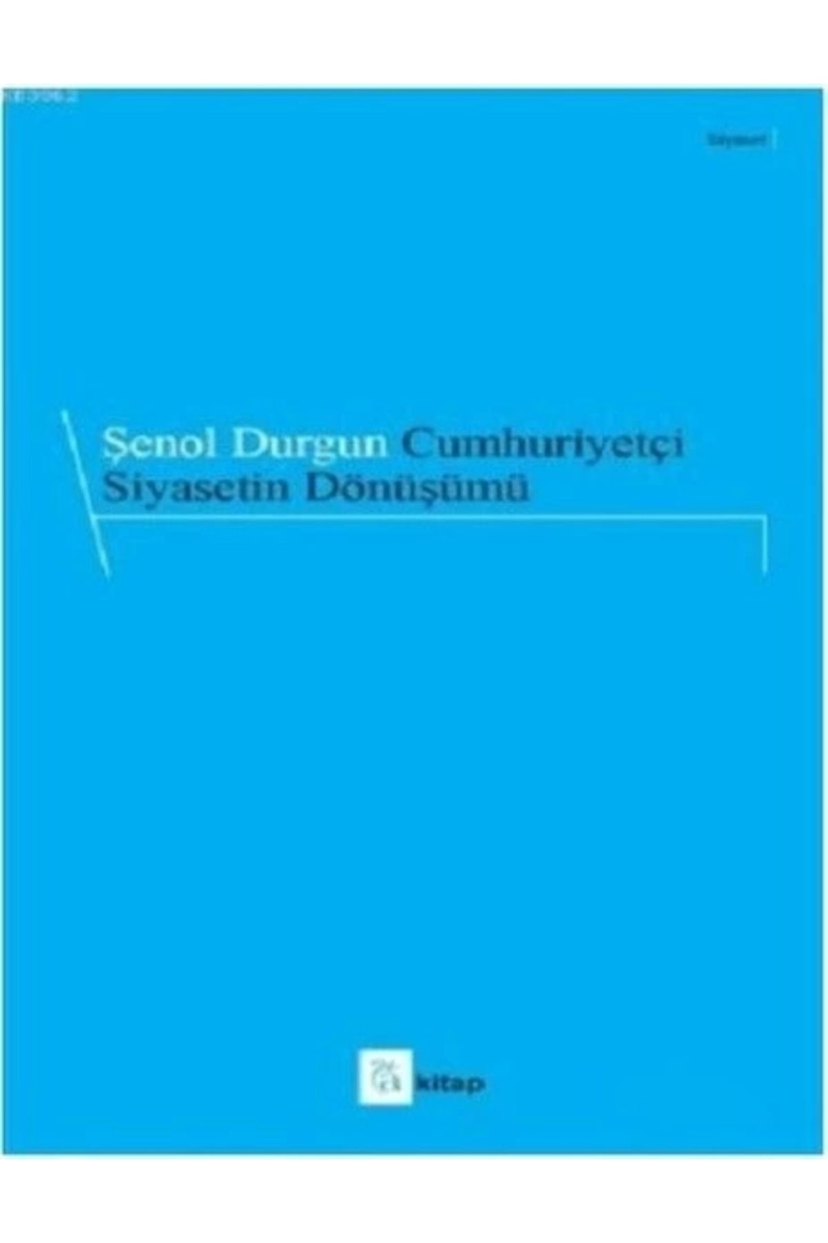 A Kitap Cumhuriyetçi Siyasetin Dönüşümü