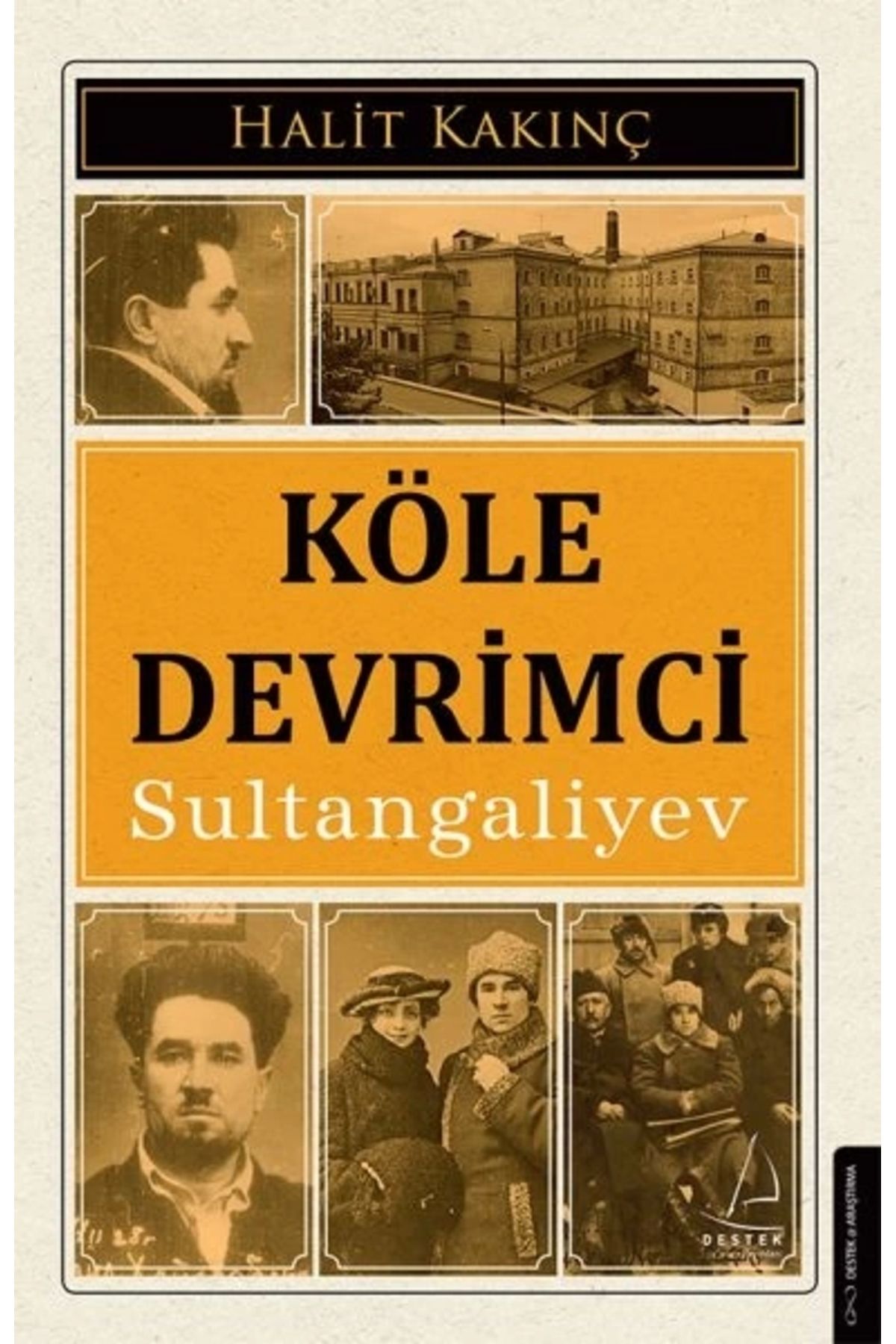 Destek Yayınları Köle Devrimci Sultangaliyev