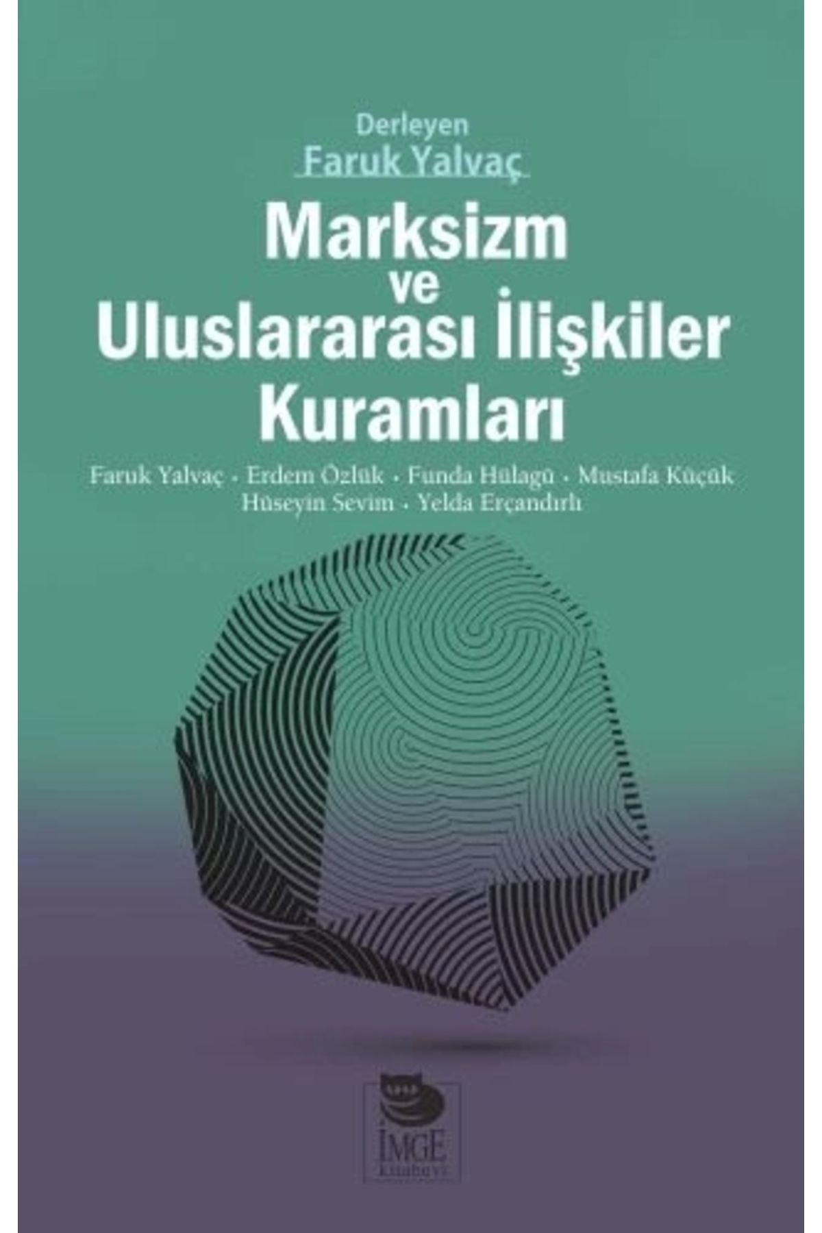 İmge Kitabevi Yayınları Marksizm ve Uluslararası İlişkiler Kuramları