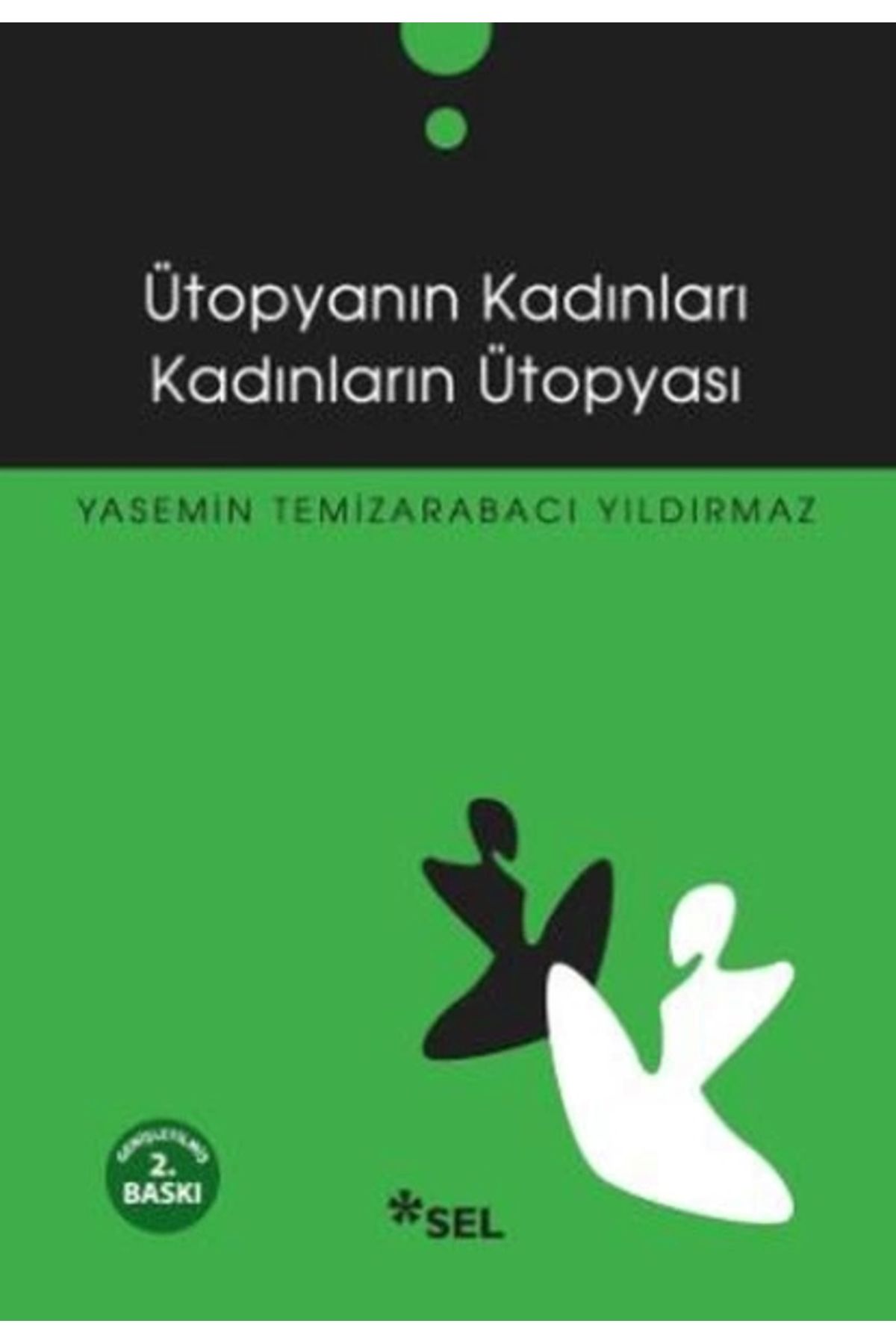 Sel Yayınları Ütopyanın Kadınları Kadınların Ütopyası