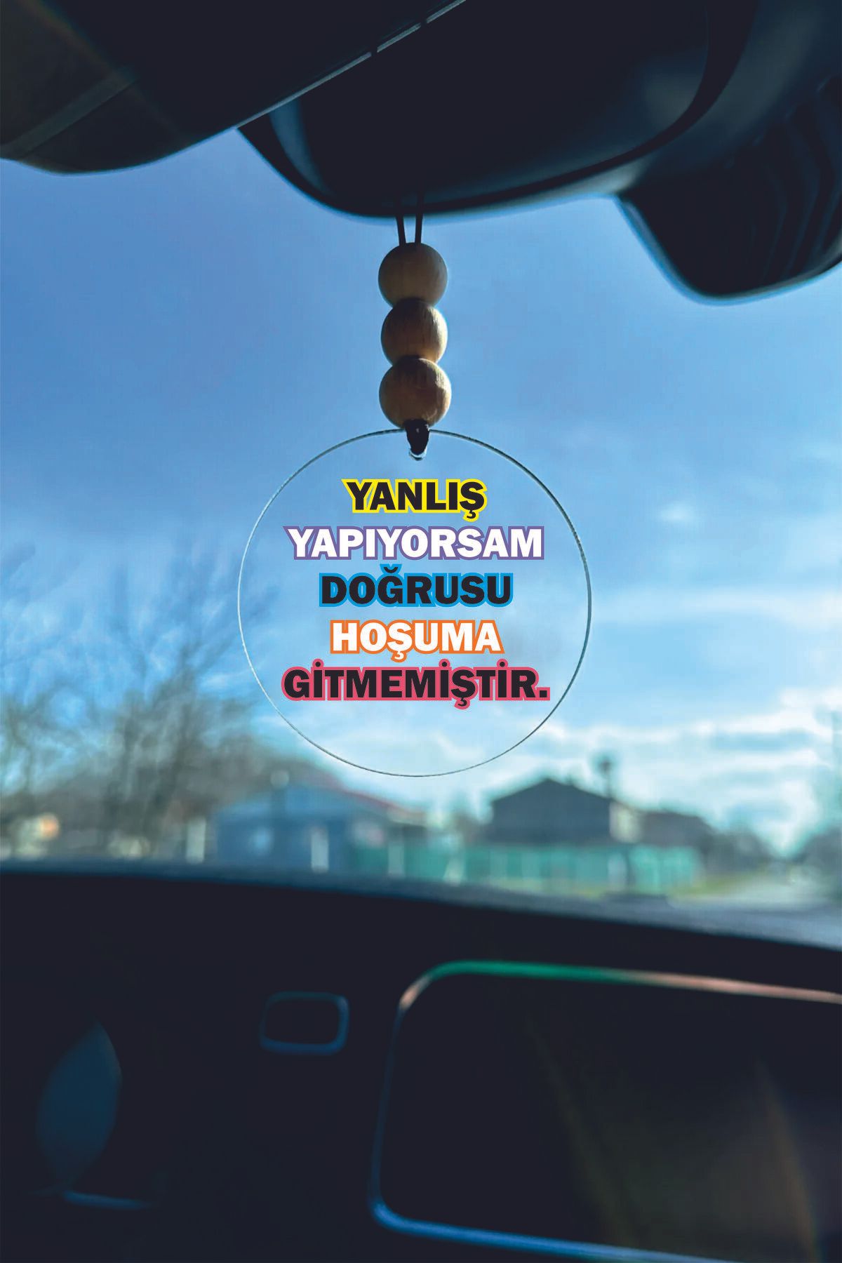 Kapbirhediye Yanlış Yapıyorsam Doğrusu Hoşuma Gitmemiştir Tasarımlı Dikiz Ayna Süsü