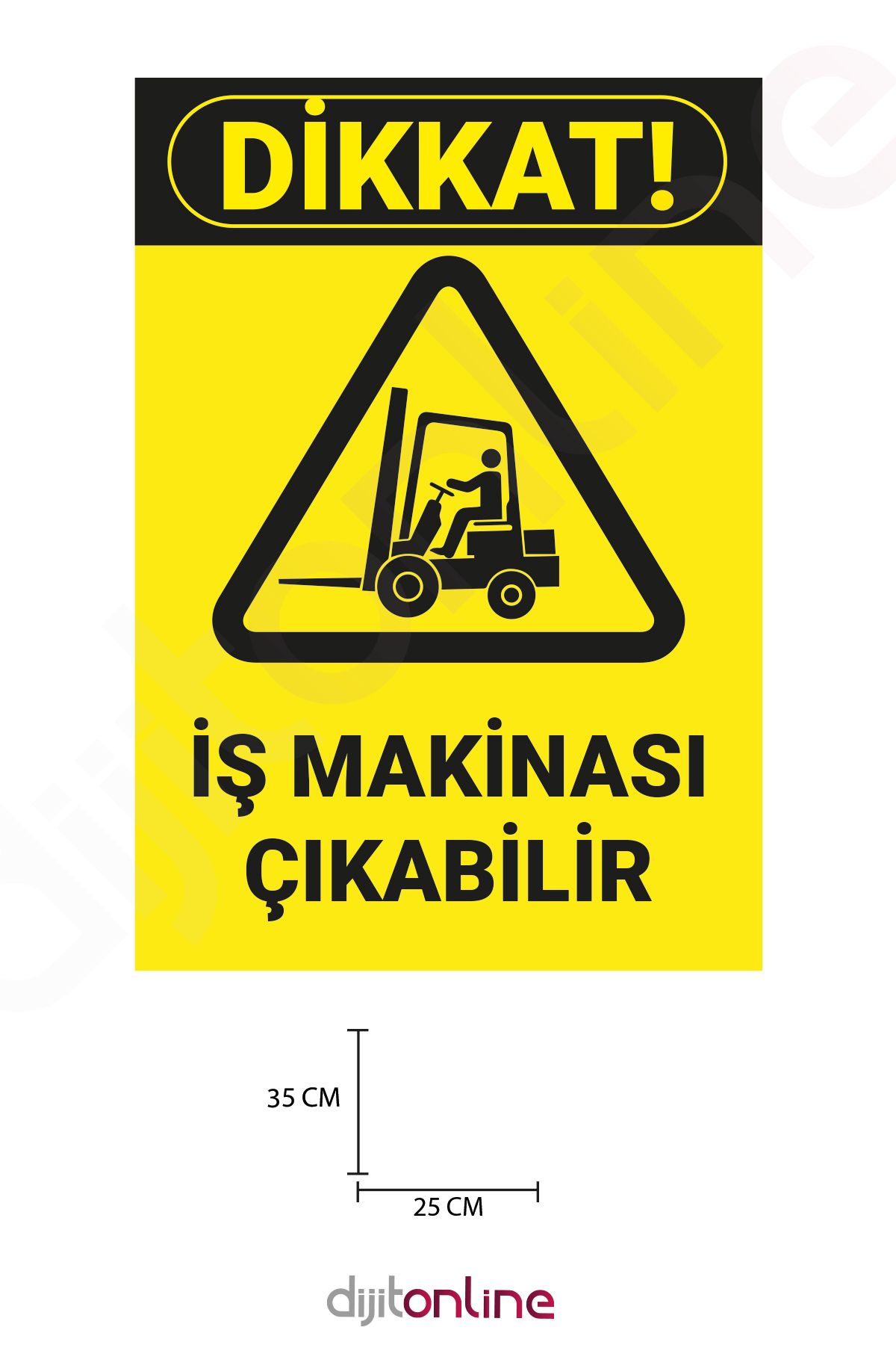 Dijitonline 3 Adet İş Makinası Çıkabilir Uyarı Sticker - Uyarı Sticker - 25x35 Cm