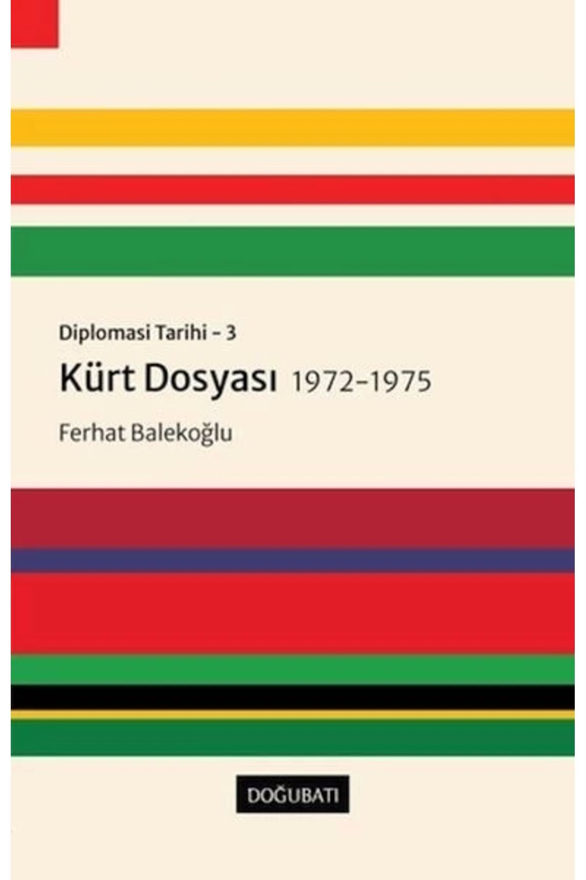 Doğu Batı Yayınları Kürt Dosyası 1972-1975 - Diplomasi Tarihi 3