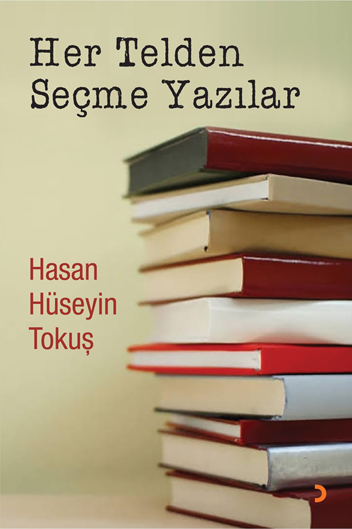 Cinius Yayınları Her Telden Seçme Yazılar & Hasan Hüseyin Tokuş