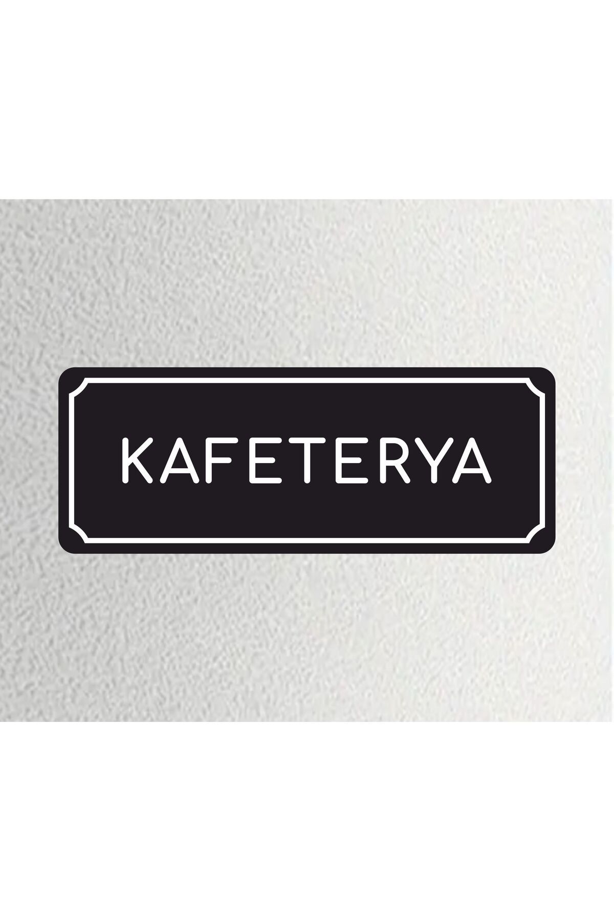 zafrakreklam KAFETERYA-Ofis Departman Kapı İsimliği, Yönlendirme Levhası 24x9 Cm 4mm