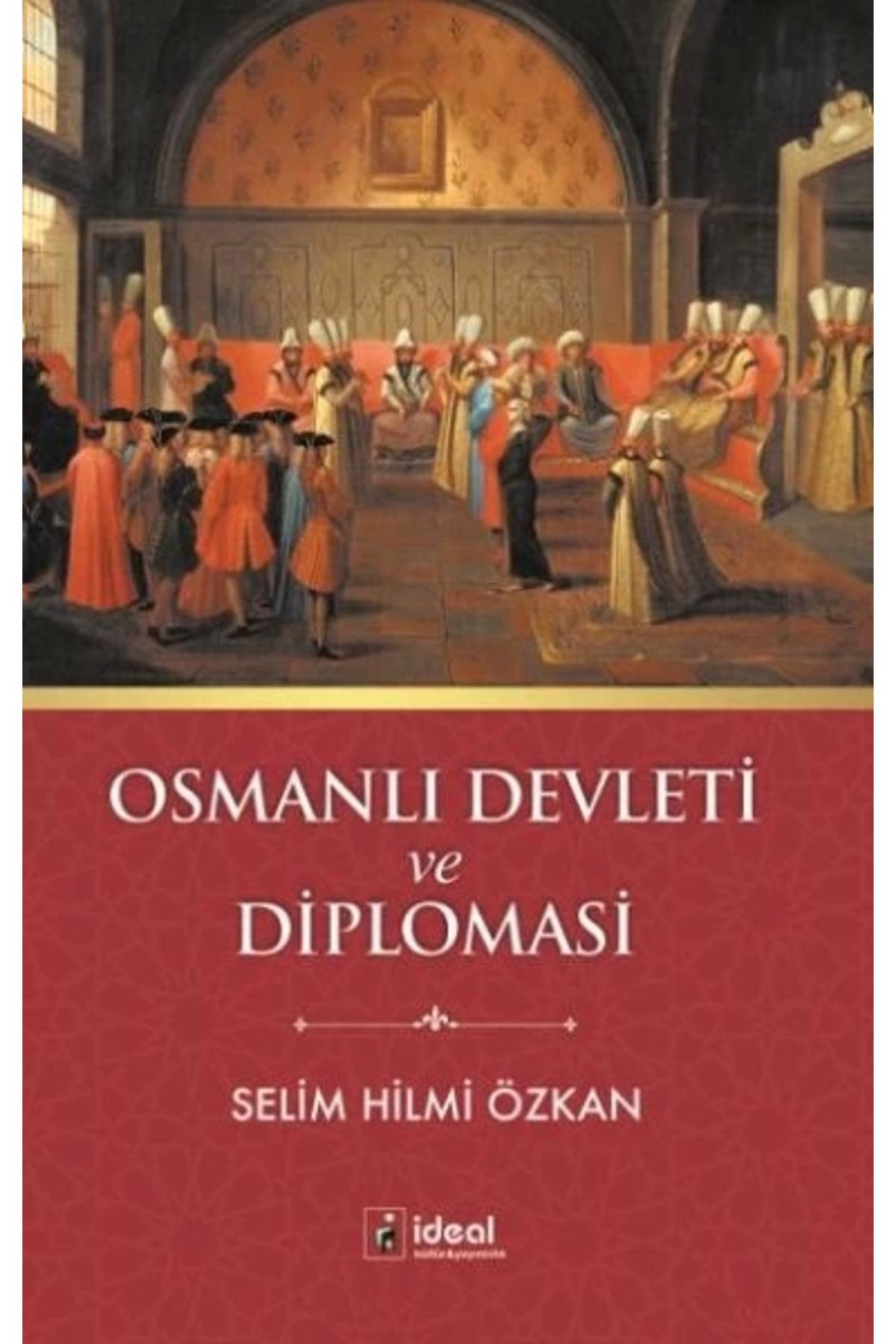 İdeal Kültür Yayıncılık Osmanlı Devleti ve Diplomasi