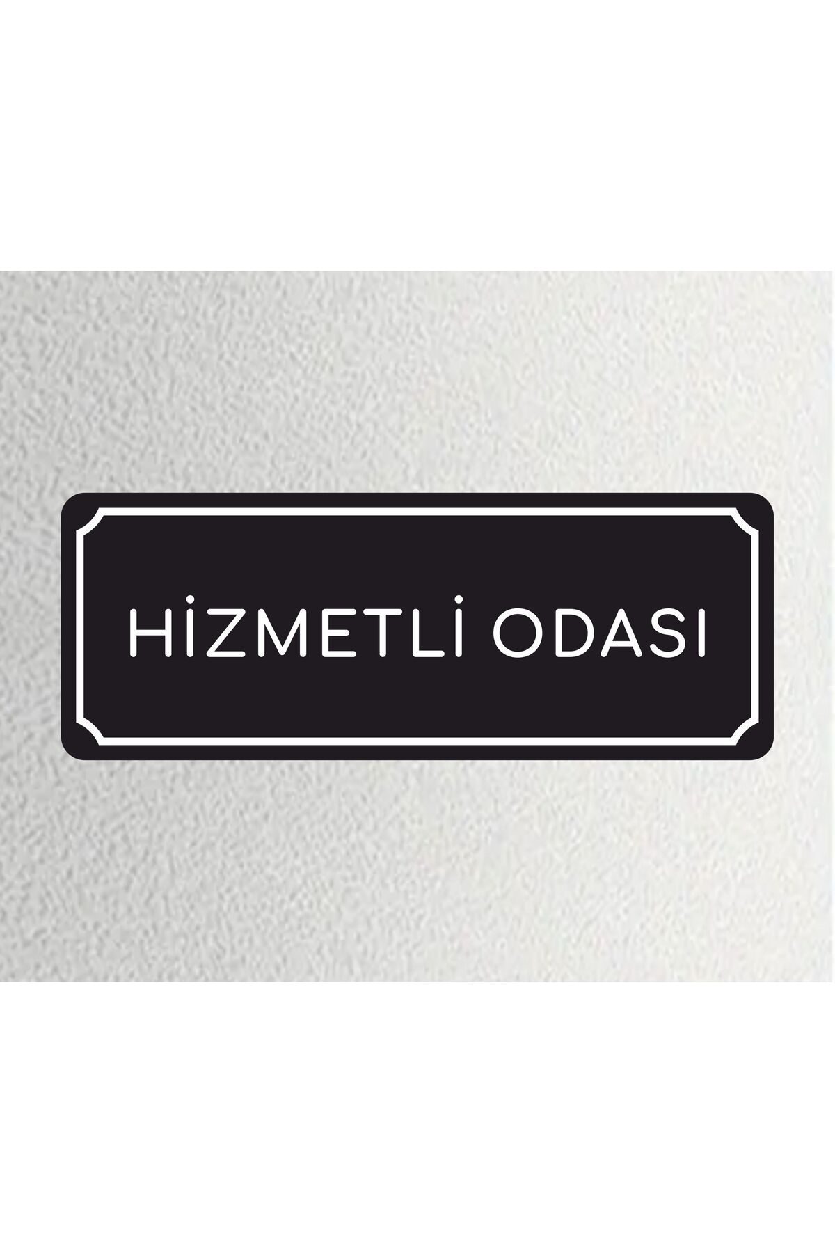 zafrakreklam HİZMETLİ ODASI -Ofis Departman Kapı İsimliği, Yönlendirme Levhası 24x9 Cm 4mm