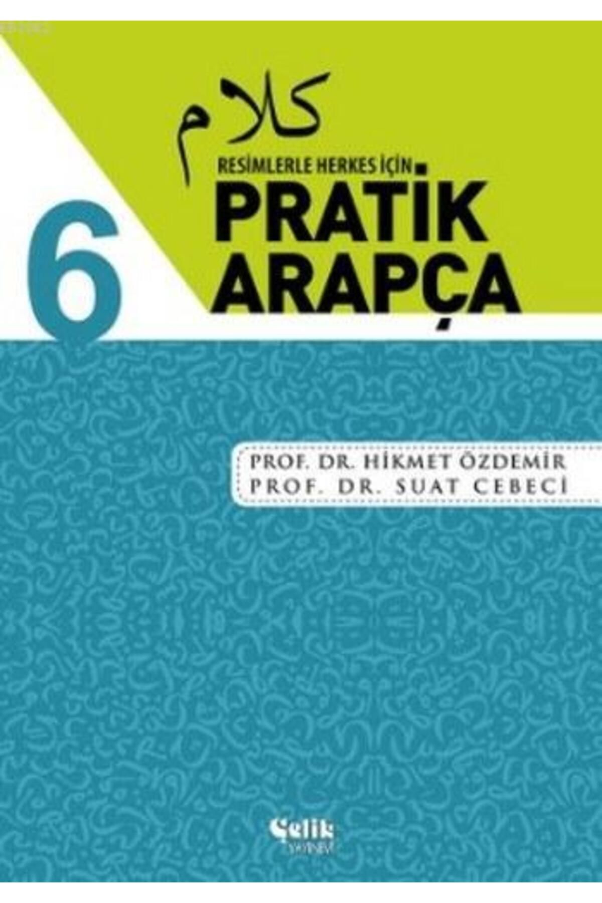 Çelik Yayınevi Resimlerle Herkes için Pratik Arapça 6