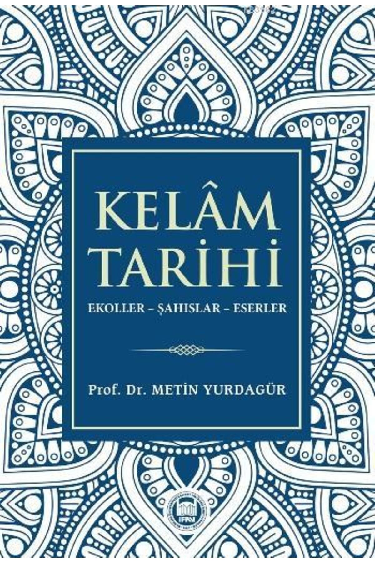 M. Ü. İlahiyat Fakültesi Vakfı Yayınları Kelâm Tarihi