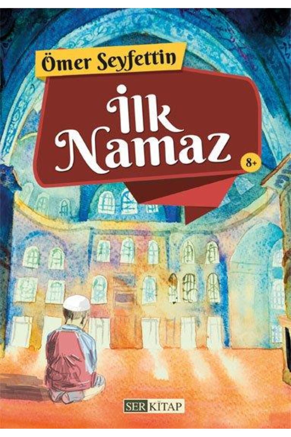 Ser Kitap İlk Namaz - Ömer Seyfettin