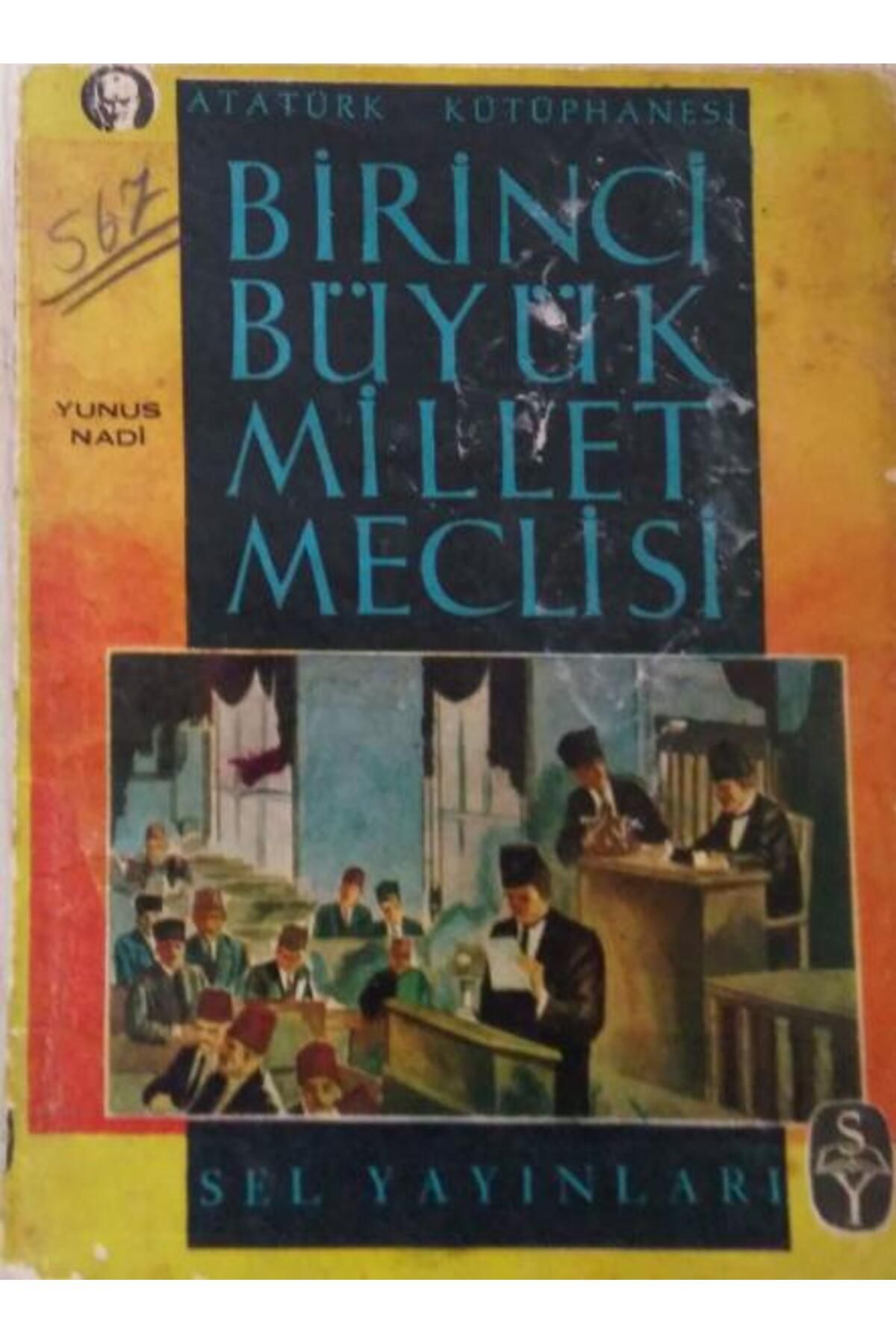 Sel Yayınları Birinci Büyük Millet Meclisi/Sel Yayınları/Yunus Nadi