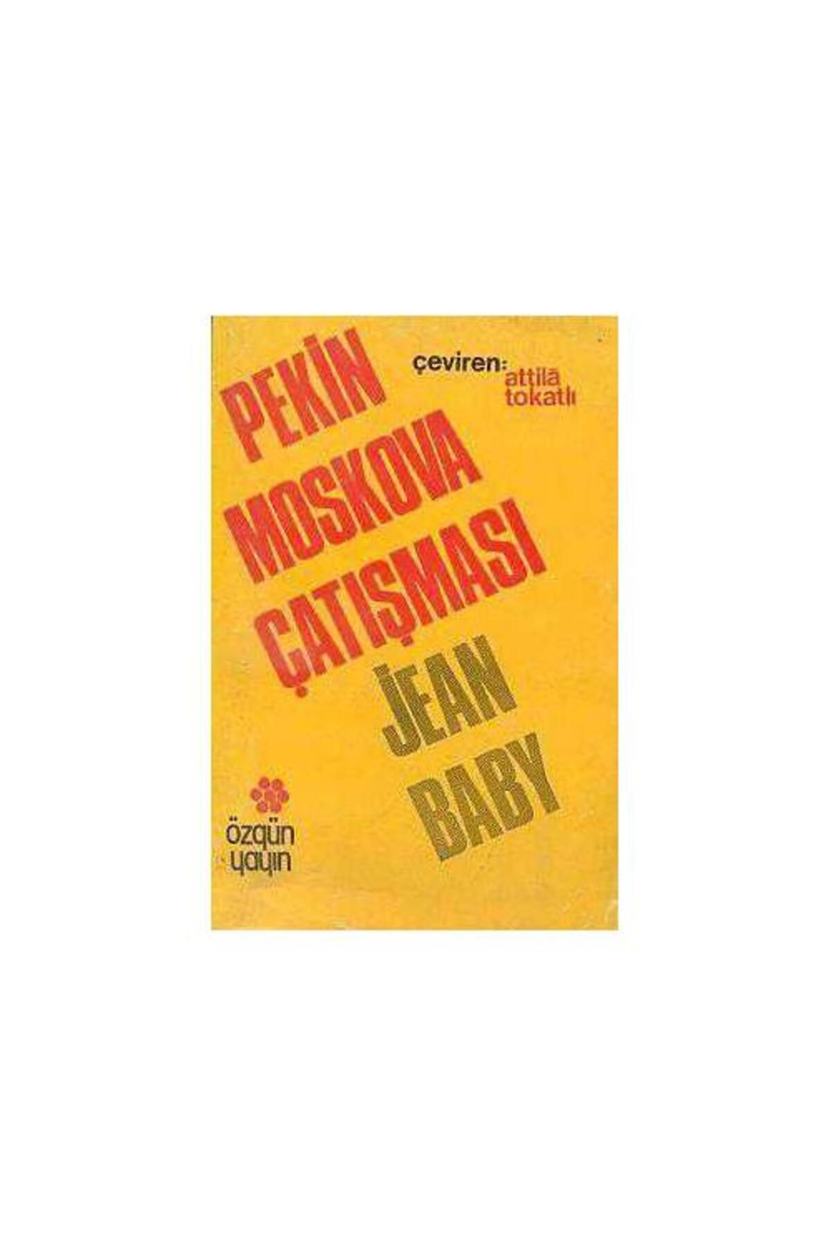 Özgün Yayınları Pekin Moskova Çatışması / Özgün Yayınları / Jean Baby