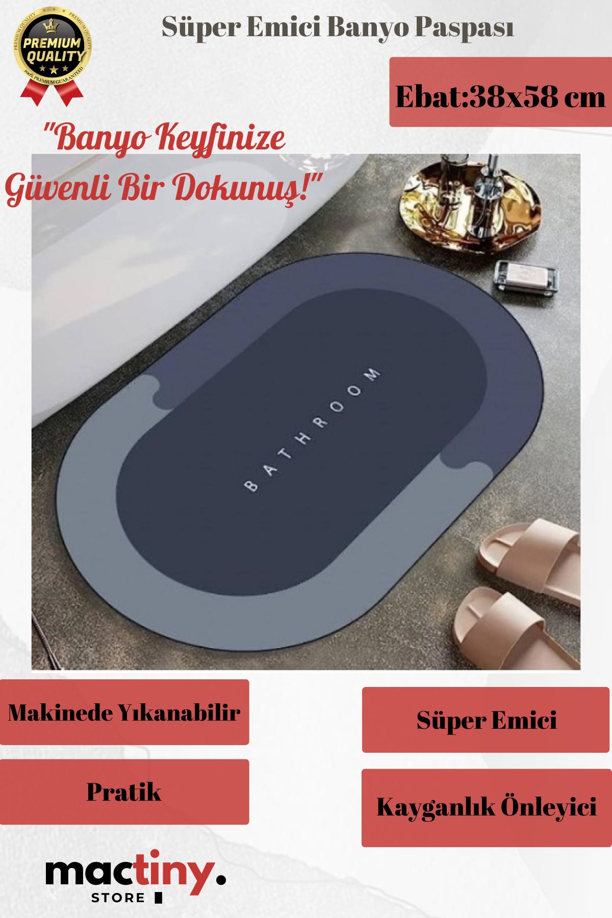 Mactiny Premium Ürün Kaliteli Üretim Sağlam Dayanıklı Prime Üretim Kaymaz SÜPER EMICI BANYO PASPASI