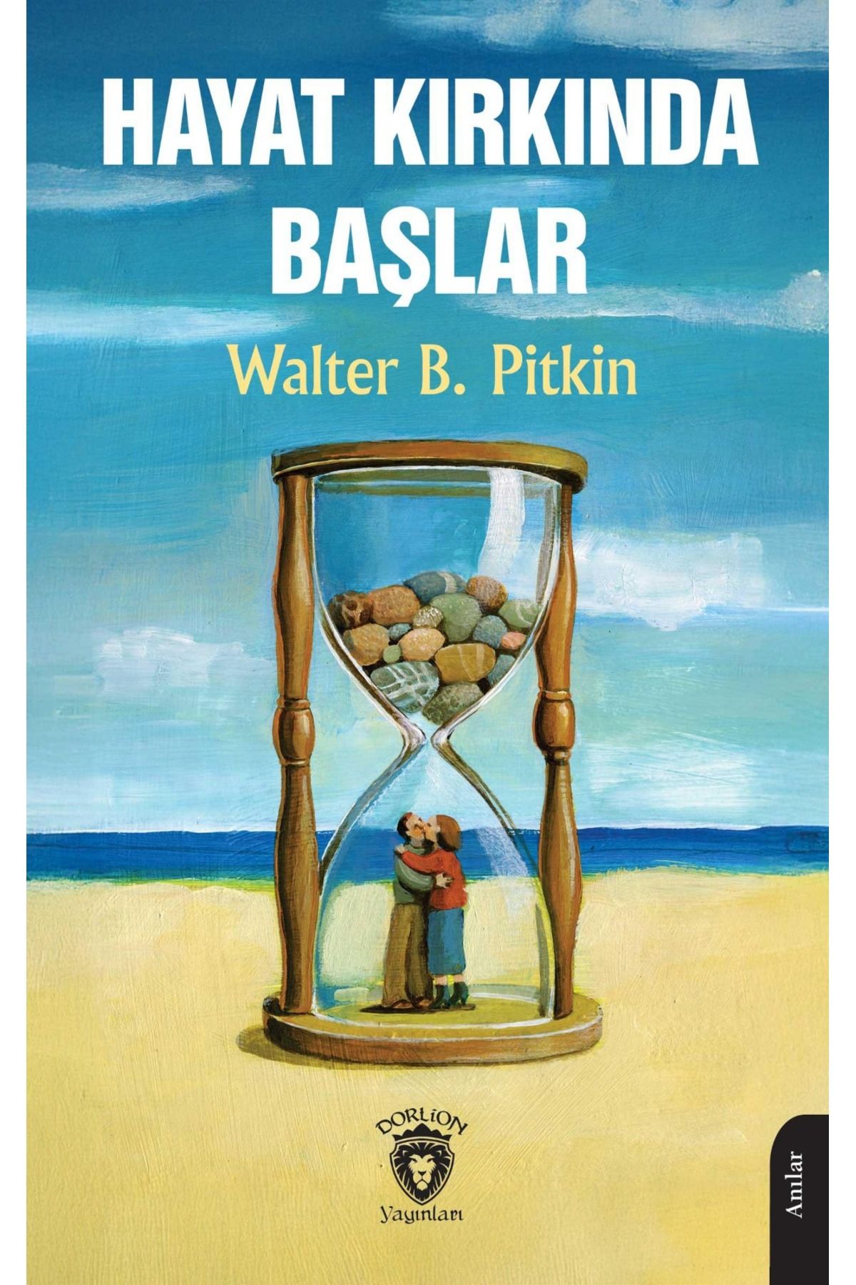 Dorlion Yayınları Hayat Kırkında Başlar -Walter B. Pitkin-