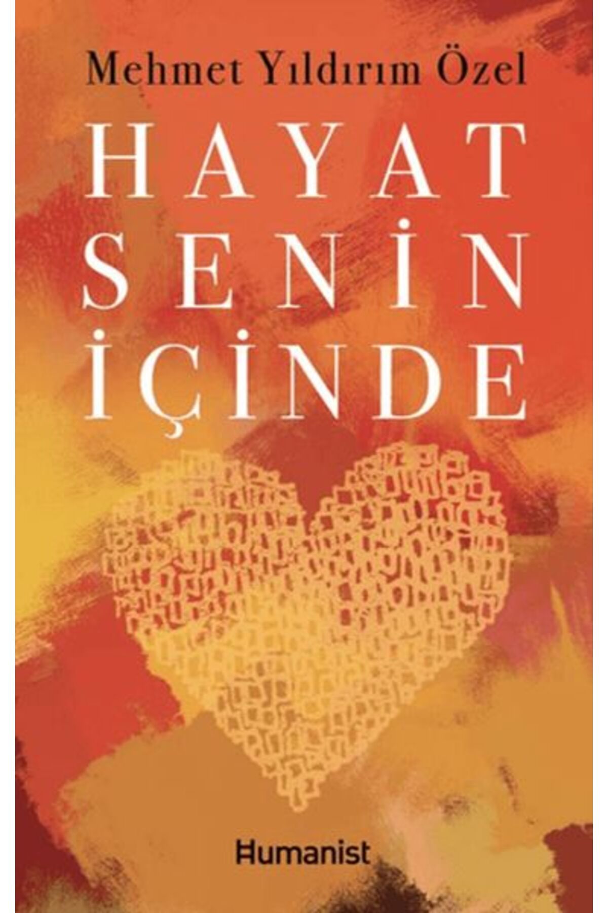 Hümanist Kitap Yayıncılık Hayat Senin İçinde