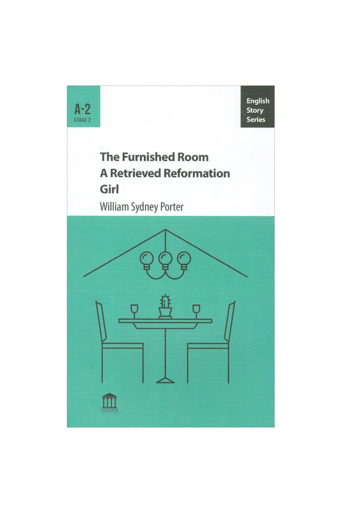 Olympia Yayınları The Furnished Room & A Retrieved Reformation & Girl A-2 (Stage 2) - William Sydney Porter