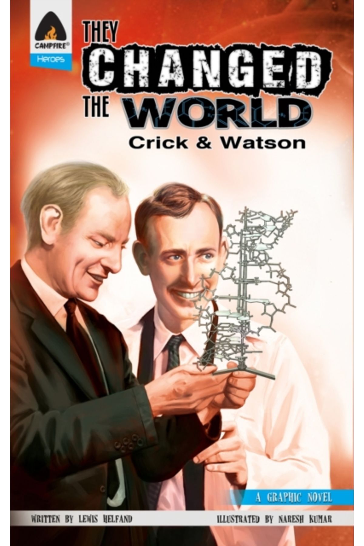 Pandora Kitabevi They Changed the World : Crick & Watson - The Discovery of DNA (Campfire Graphic Novels)