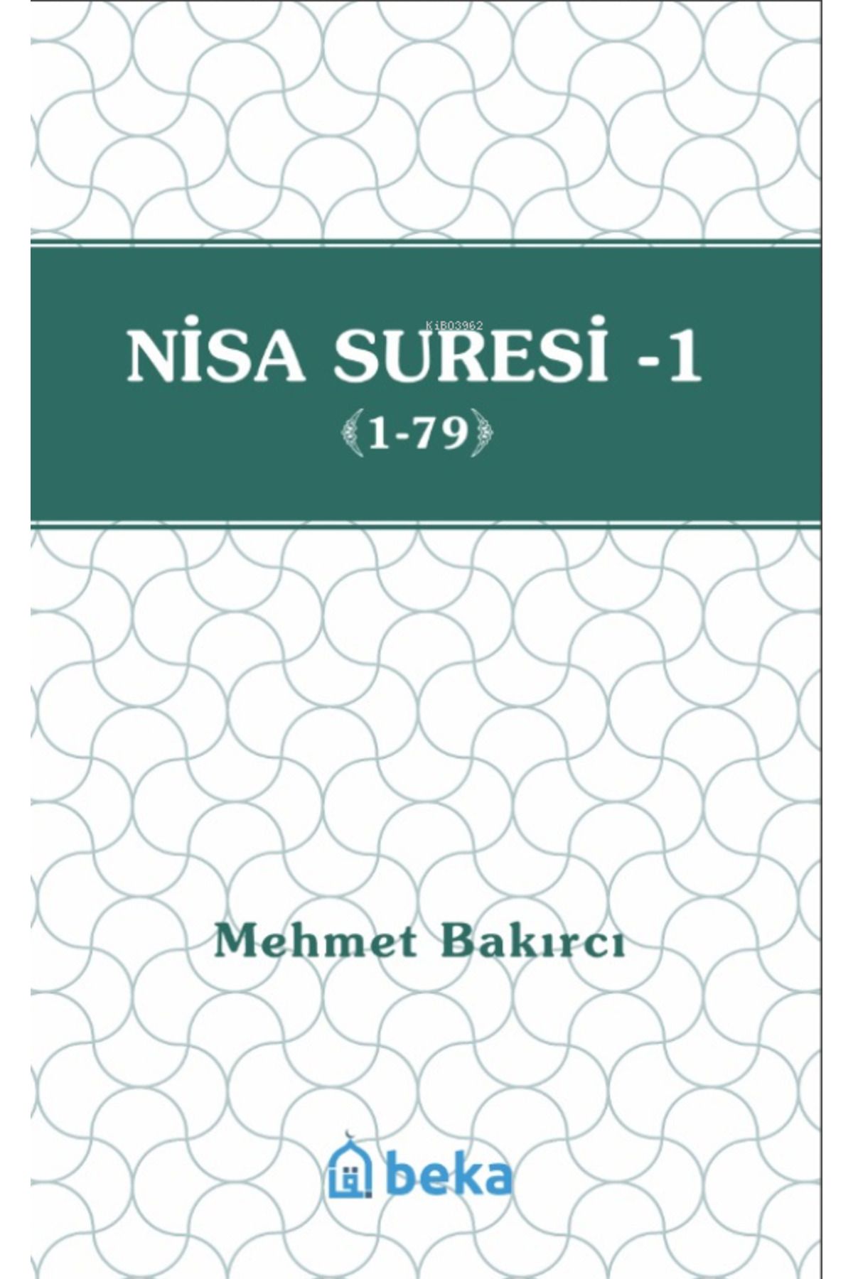 Beka Yayınları Nisa Suresi Tefsiri 1 (1-79)