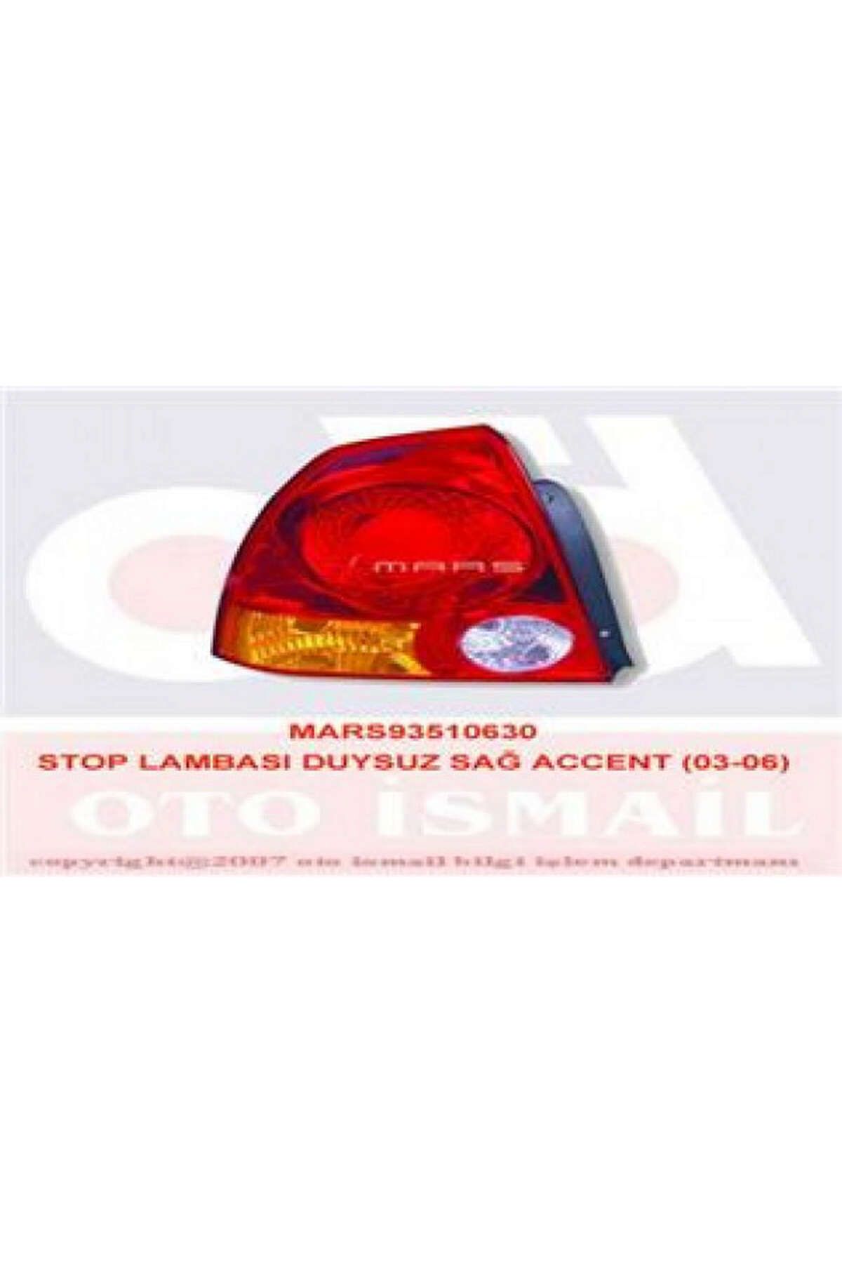 Mars STOP LAMBASI SAĞ DUYSUZ [ HYUNDAI ACCENT 2003 ] 540133